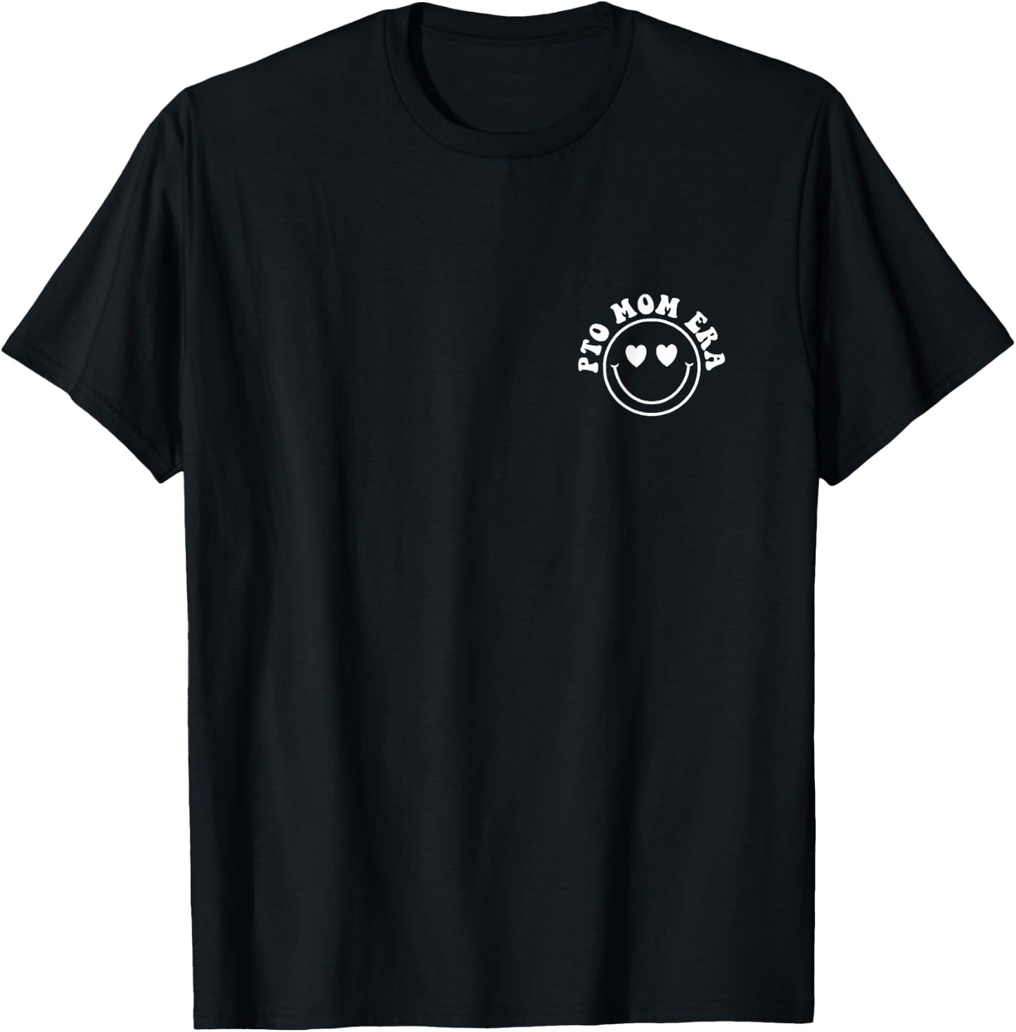 In My PTO Mom Era - Front and Back T-Shirt - T-Shirt | Black