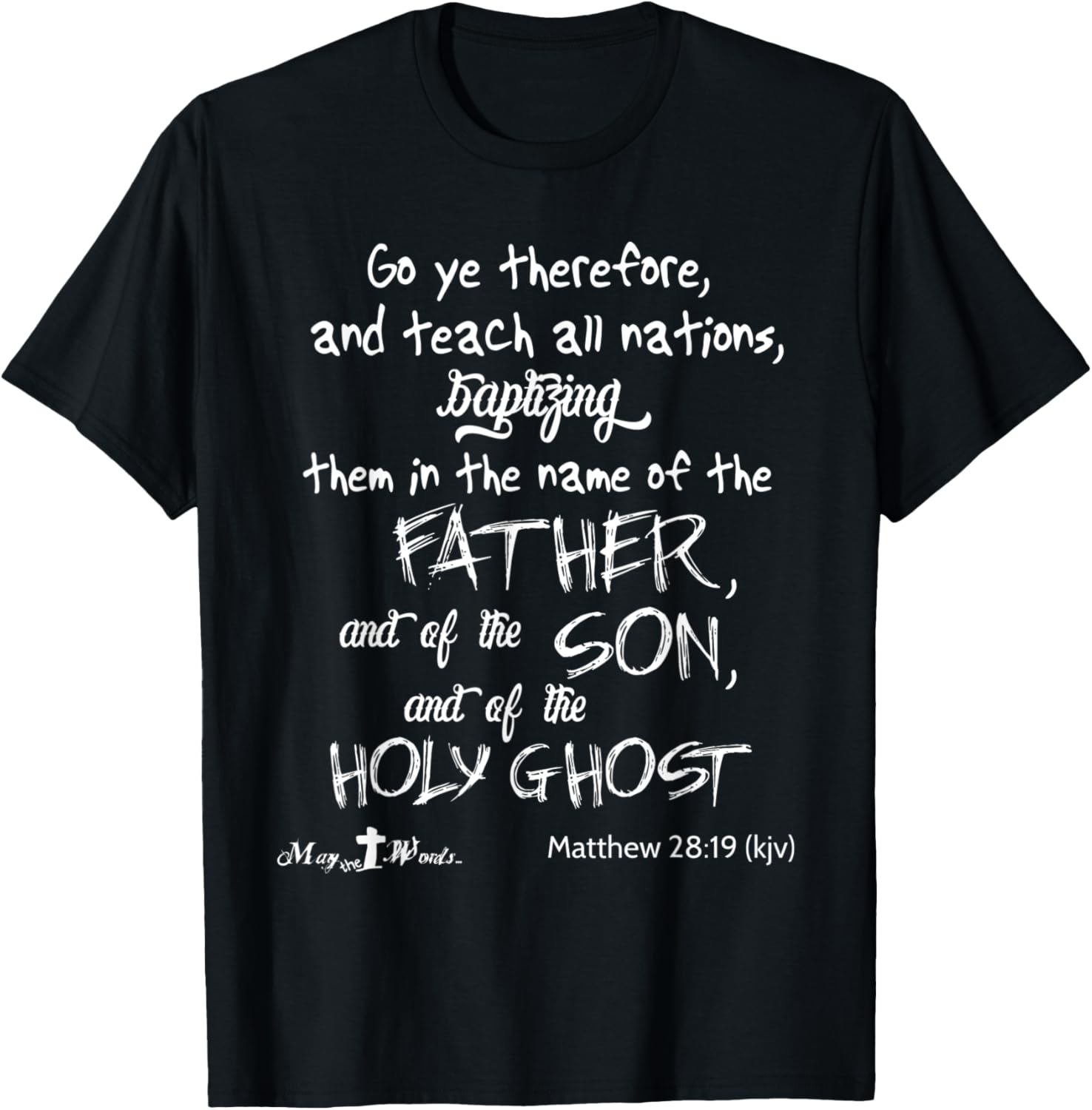 Matthew 28:19 Go ye therefore, and teach all nations... T-Shirt - T-Shirt | Black