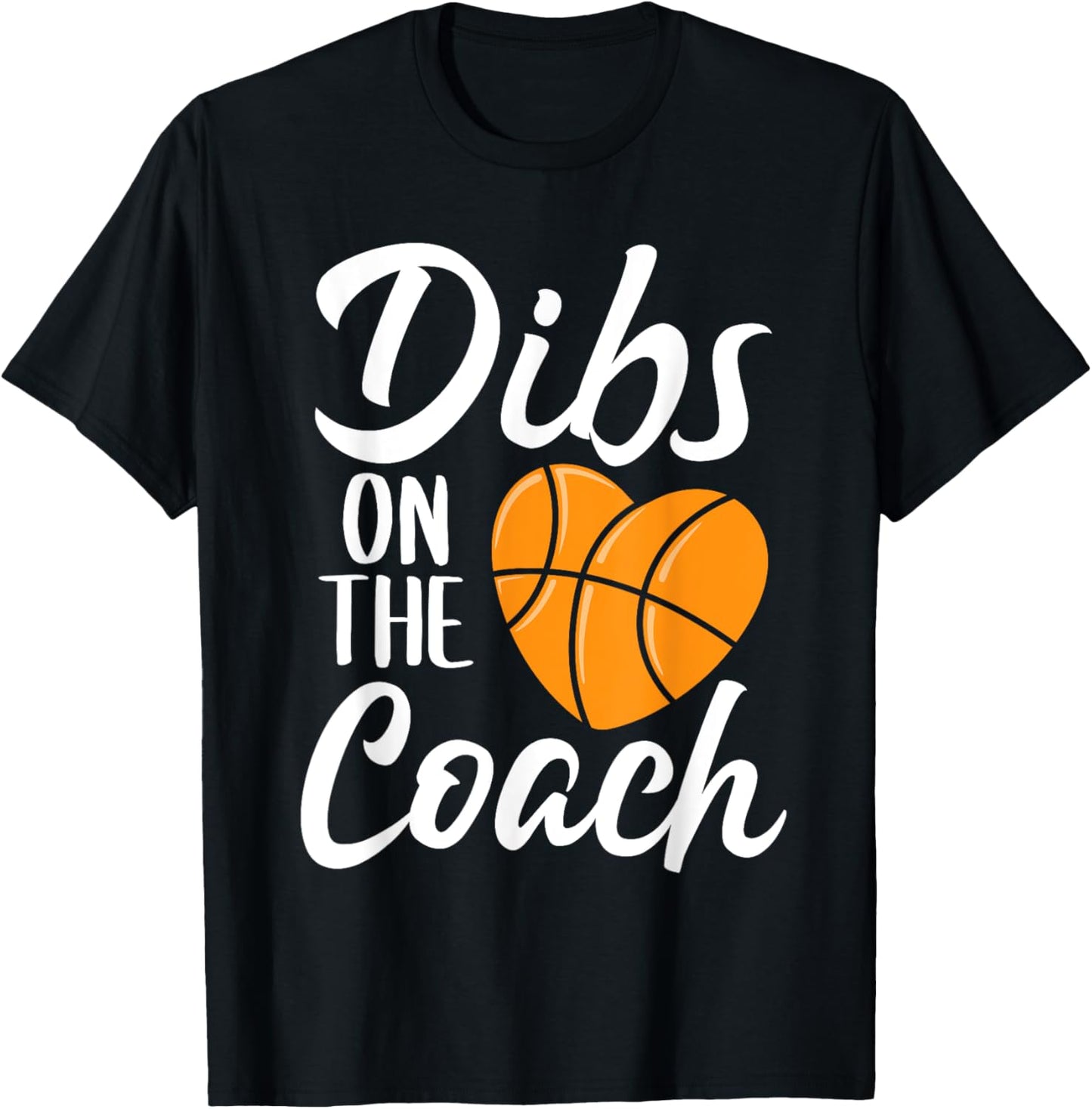 Dibs On The Coach Basketball Heart Cute Mothers Day Women's T-Shirt - T-Shirt | Black
