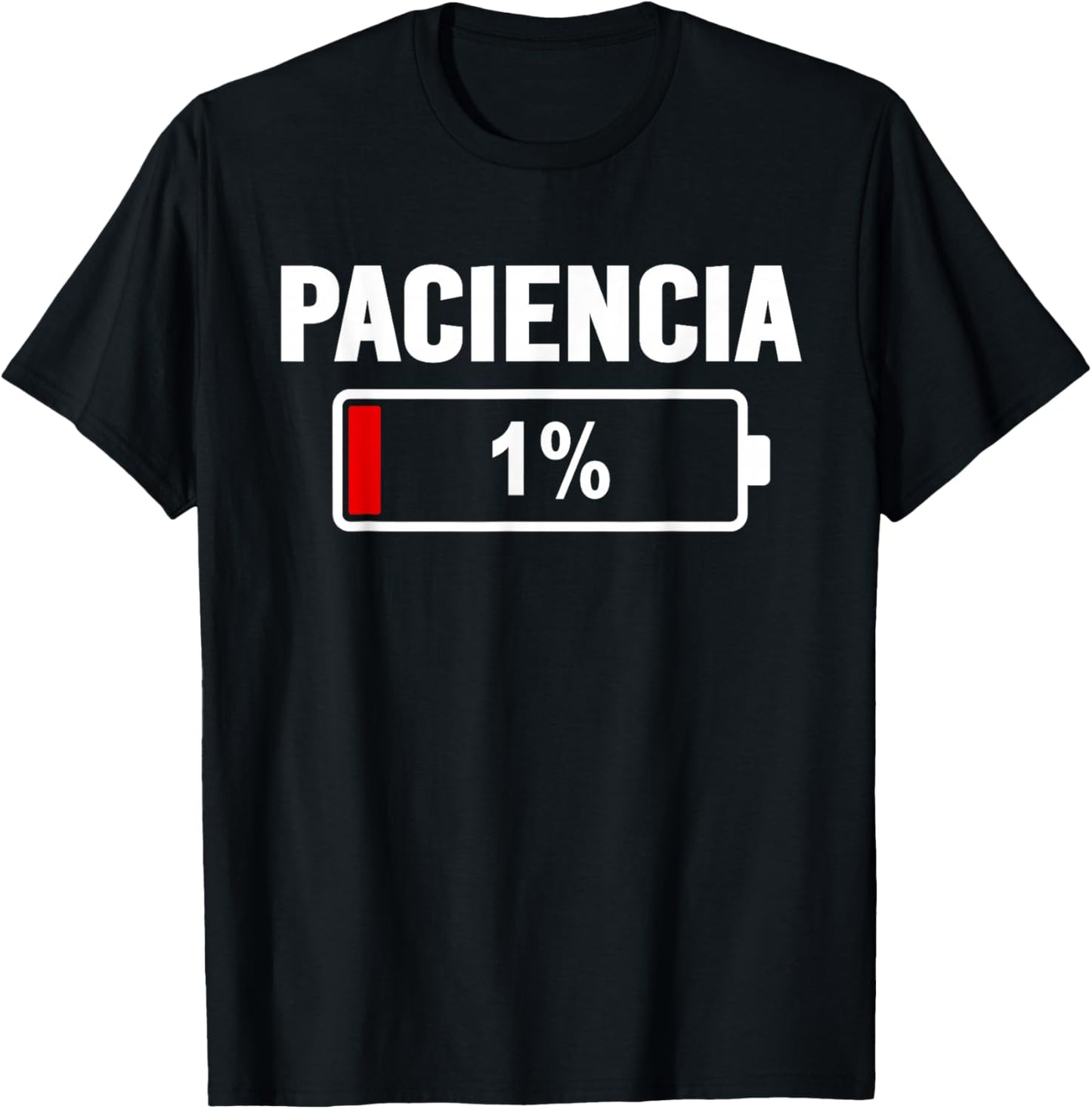 Paciencia at 1% Low Battery Funny Spanish No Patience T-Shirt - T-Shirt | Black