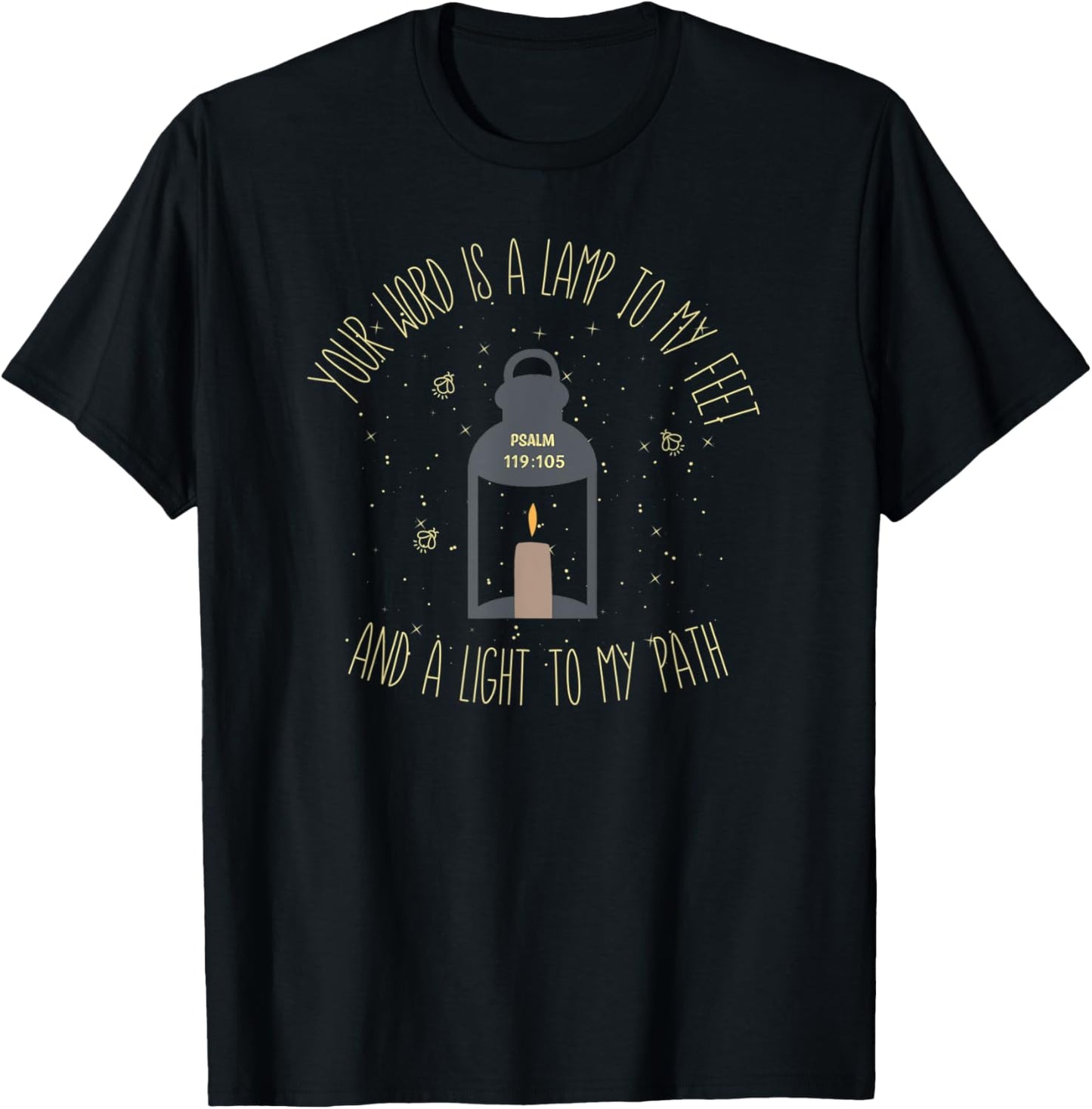 Psalm 119:105 Thy Word Is A Lamp To My Feet Light Bible T-Shirt - T-Shirt | Black
