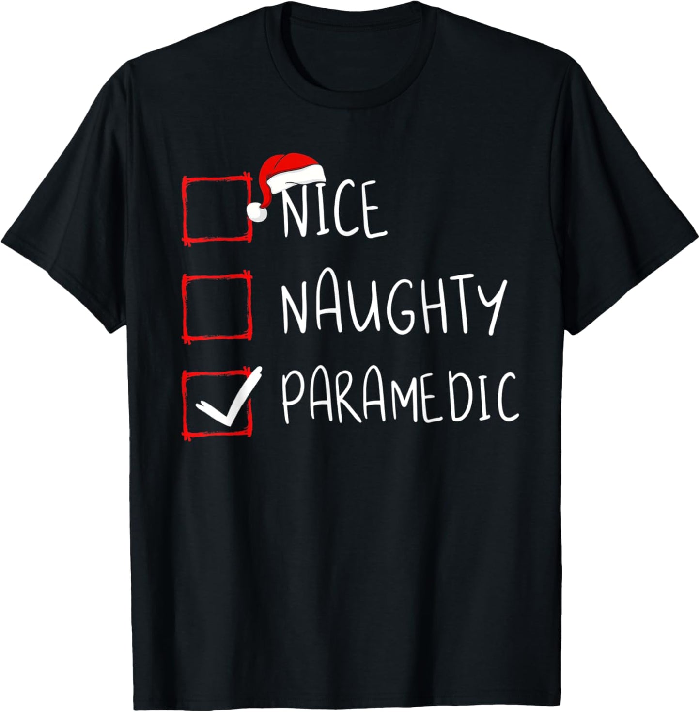 Nice Naughty Paramedic Christmas List Xmas Santa Claus T-Shirt - T-Shirt | Black