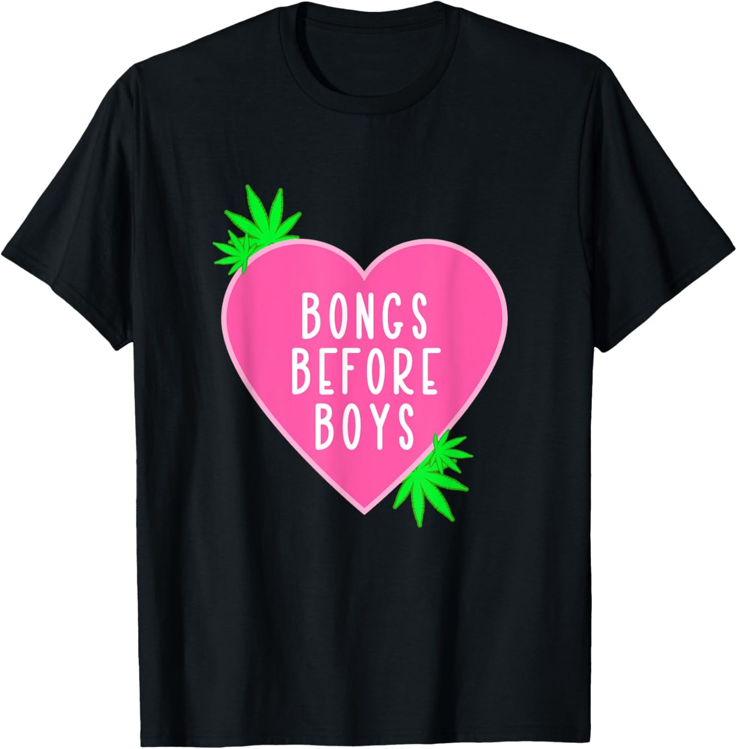 Girly Weed Quote Shirt Bongs Before Boys Marijuana 420 T-Shirt - T-Shirt | Black