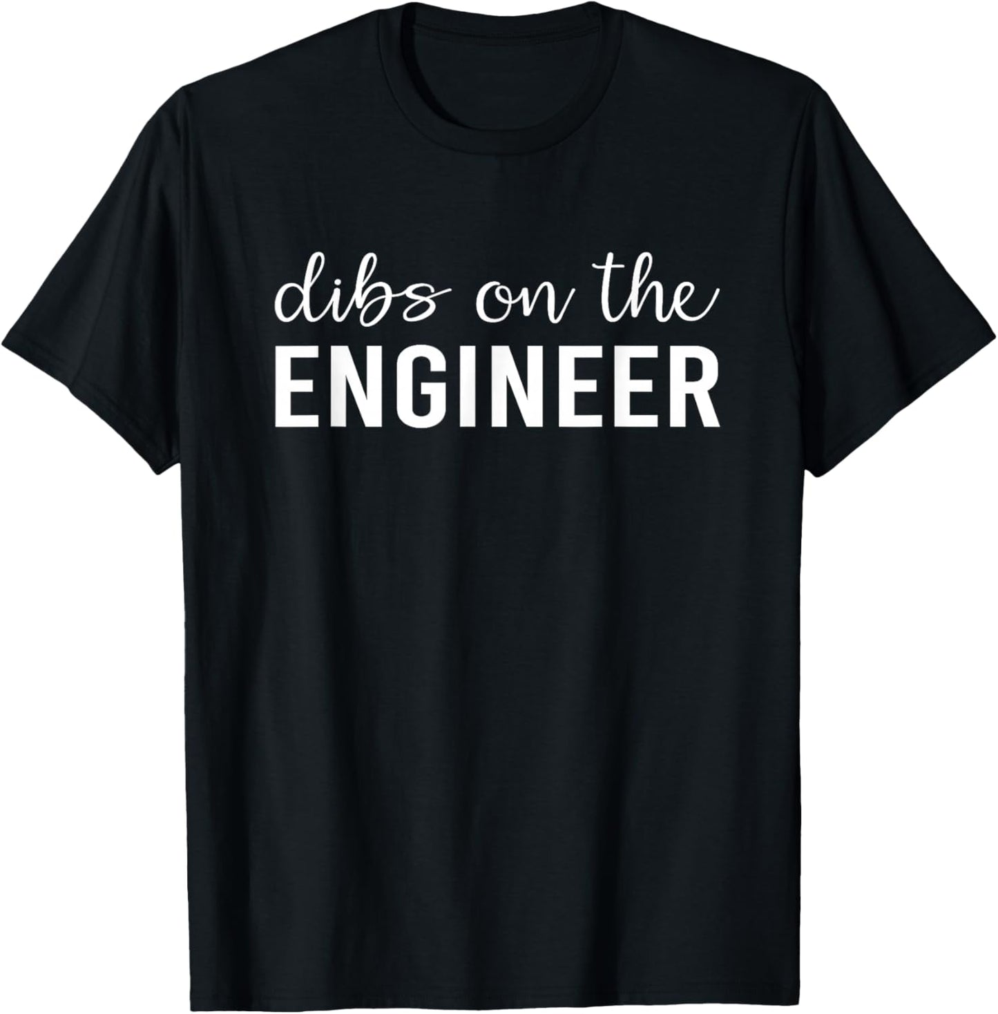 Dibs On The Engineer Funny Engineer's Wife T-Shirt - T-Shirt | Black
