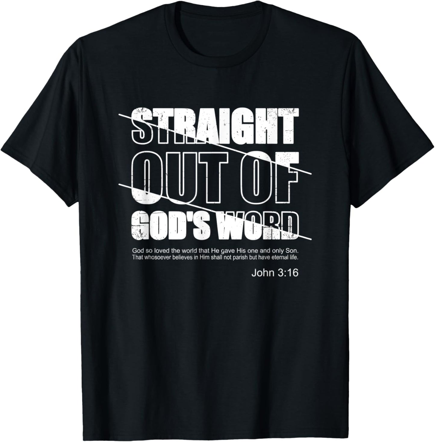 Straight Out Of God's Word John 3 16 Beloved Sone Jesus T-Shirt - T-Shirt | Black