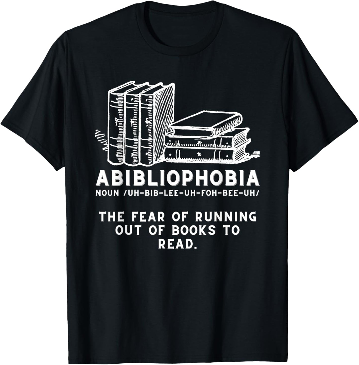 Abibliophobia - Funny Reading Bookworm Reader T-Shirt - T-Shirt | Black