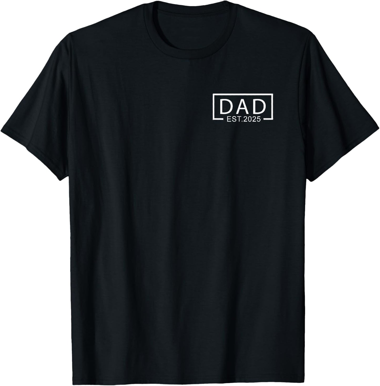 Dad Est.2025 Expect Baby 2025, Father 2025 Logo New Dad 2025 T-Shirt - T-Shirt | Black