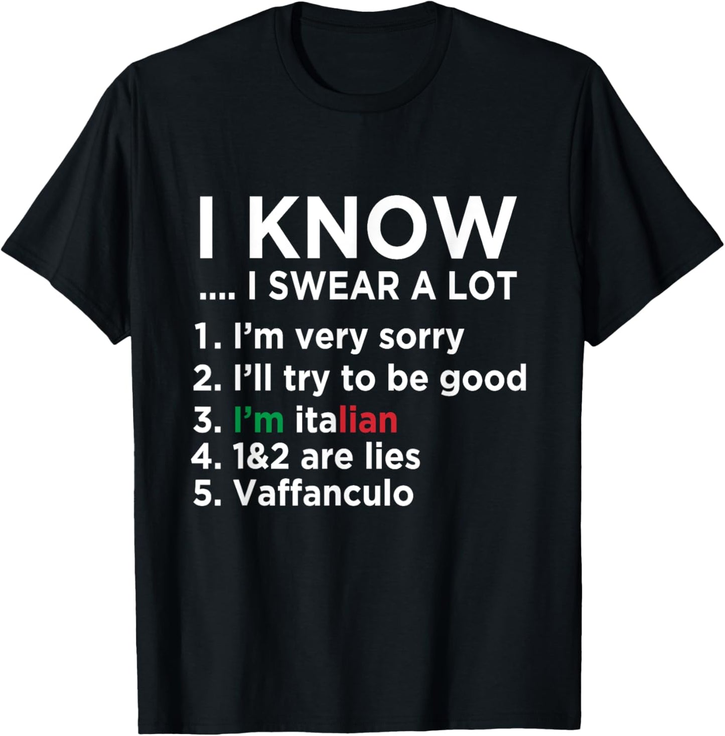 I Know I Swear A Lot I'm Italian - Funny Italian Saying T-Shirt - T-Shirt | Black