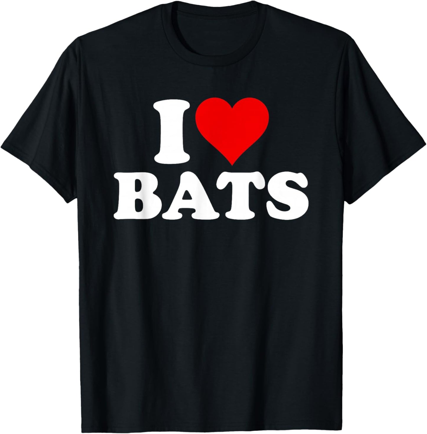 I Love Bats I Heart Bats T-Shirt - T-Shirt | Black