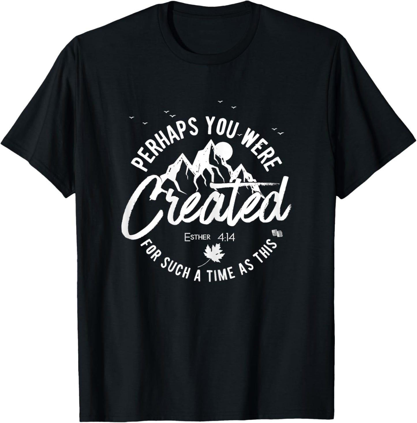 Perhaps You Were Created For Such A Time As This Fall T-Shirt - T-Shirt | Black