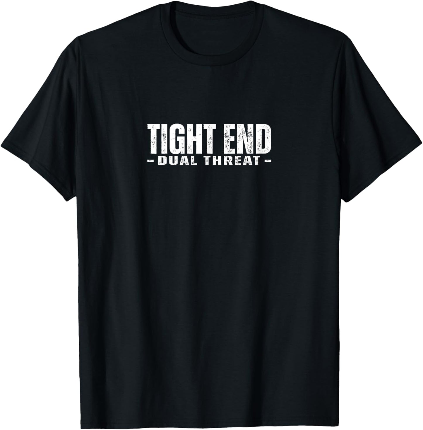 High School & College Football Team Sport Position | Tight End TE Duel Threat | Funny Football Athlete Joke Quote T-Shirt - T-Shirt | Black