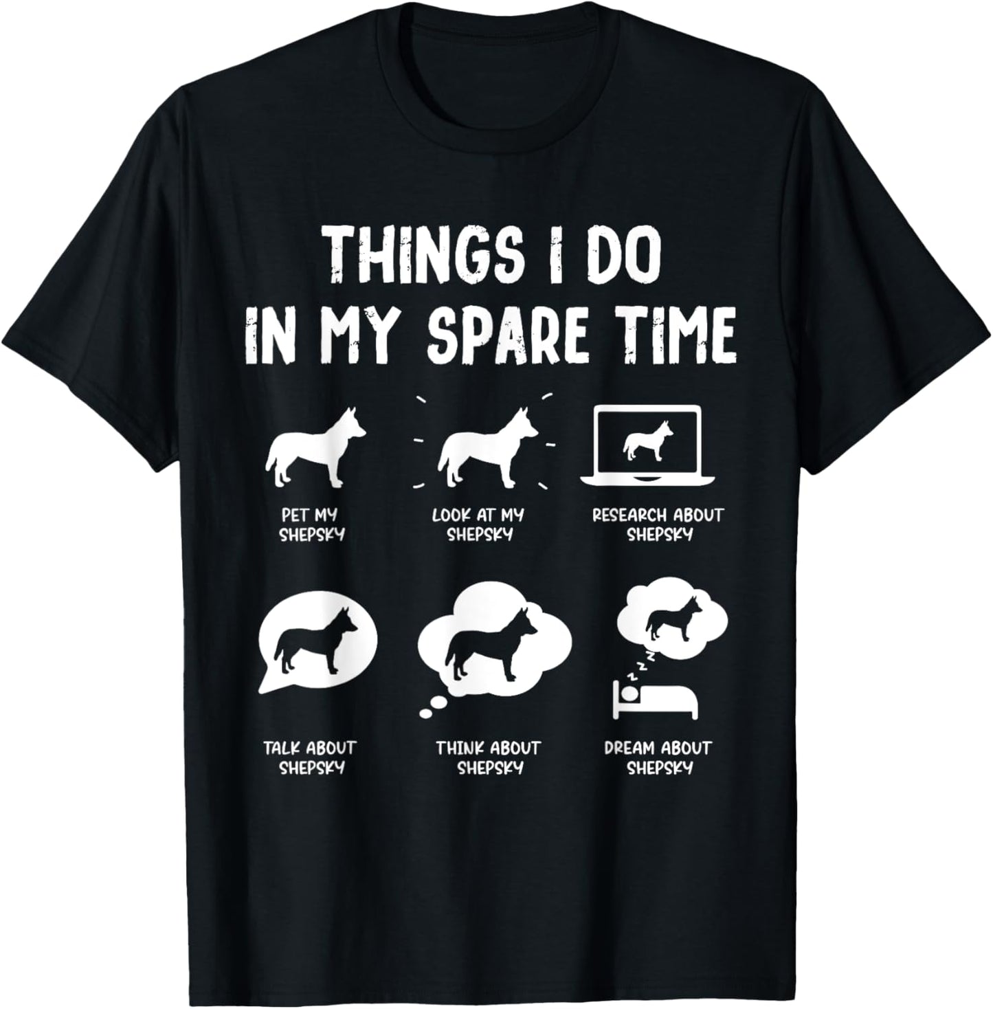 Shepsky Things Do Spare Time Funny Dog Mom Dad T-Shirt - T-Shirt | Black
