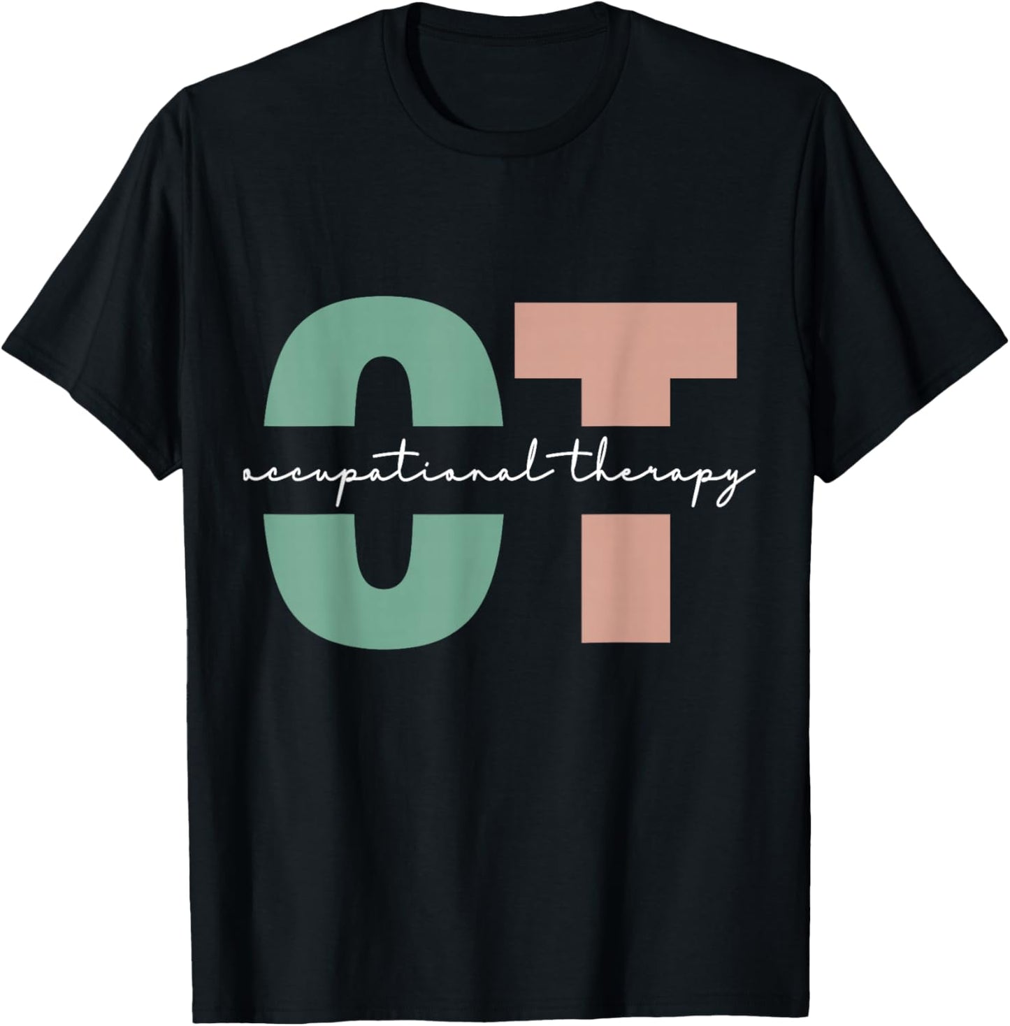 Occupational Therapy Student OT Therapist OT Assistant T-Shirt - T-Shirt | Black