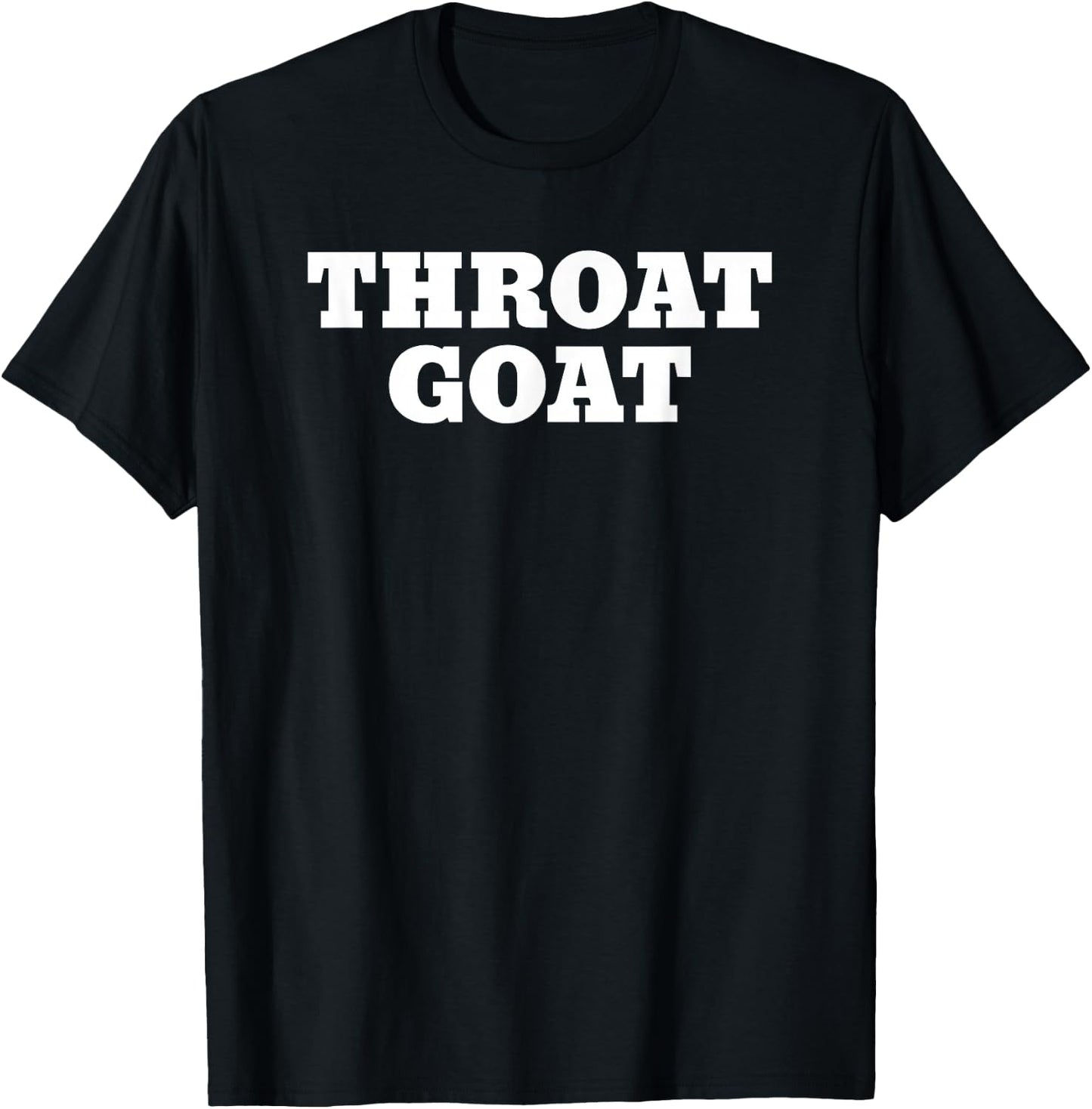 Funny Throat Goat Adult Humor T-Shirt - T-Shirt | Black