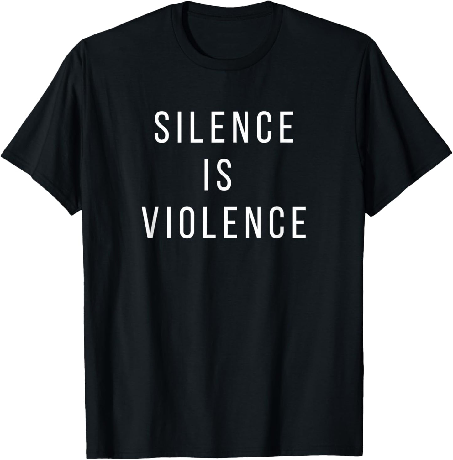 Silence is Violence T-Shirt - T-Shirt | Black
