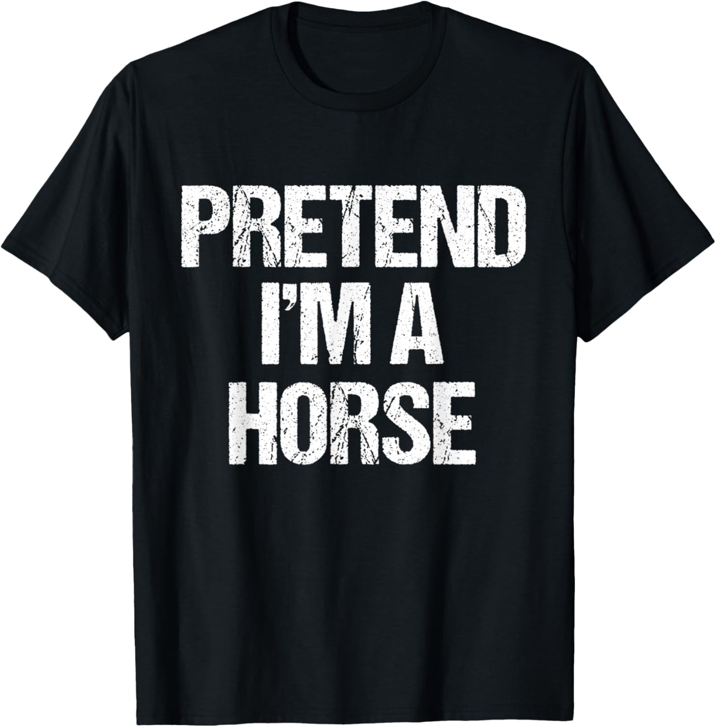 Pretend I'm a Horse Costume Funny Halloween Party T-Shirt - T-Shirt | Black