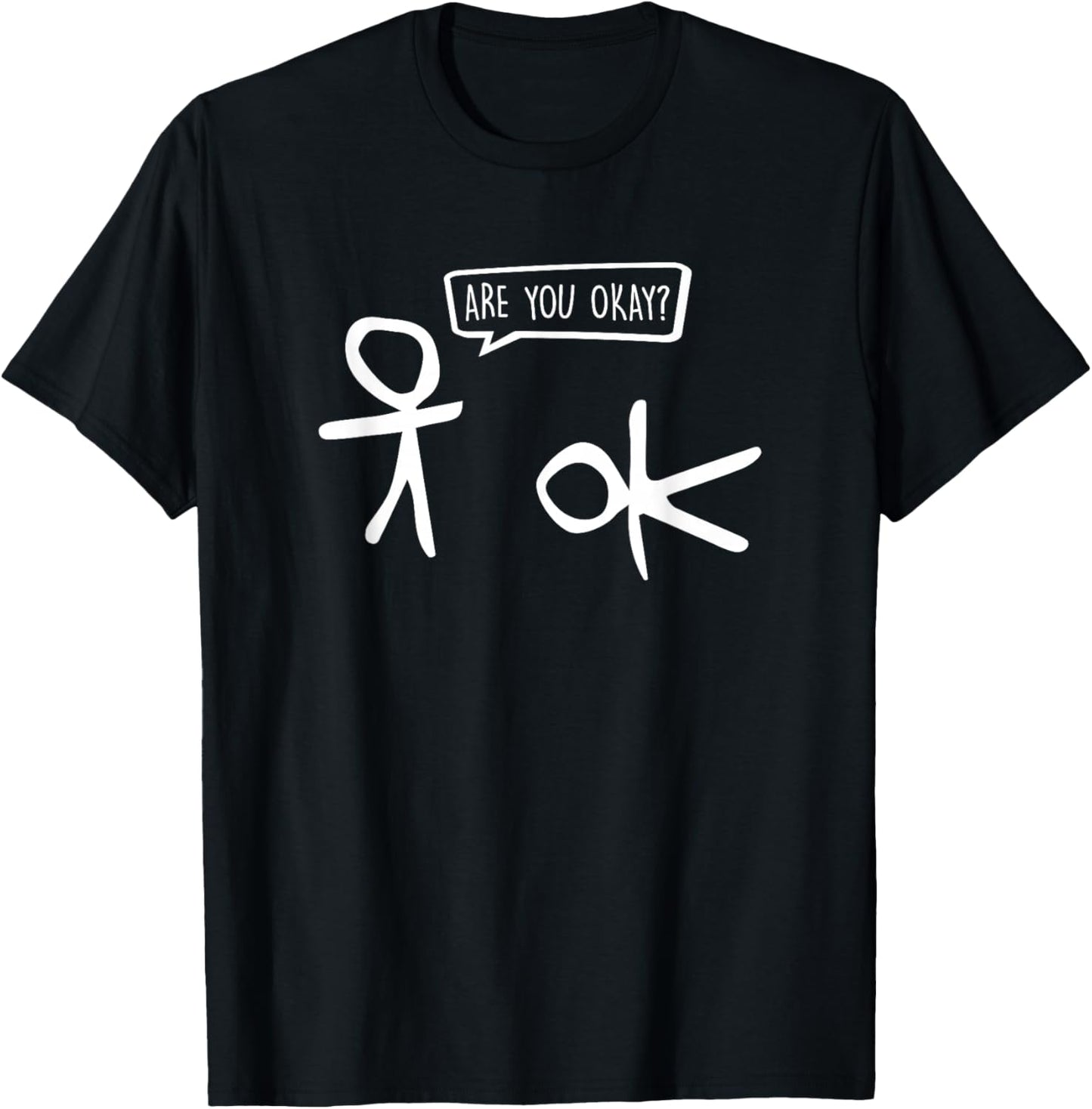 Funny Stickman are You Ok? Cartoon Be Kind Good Help Support T-Shirt - T-Shirt | Black