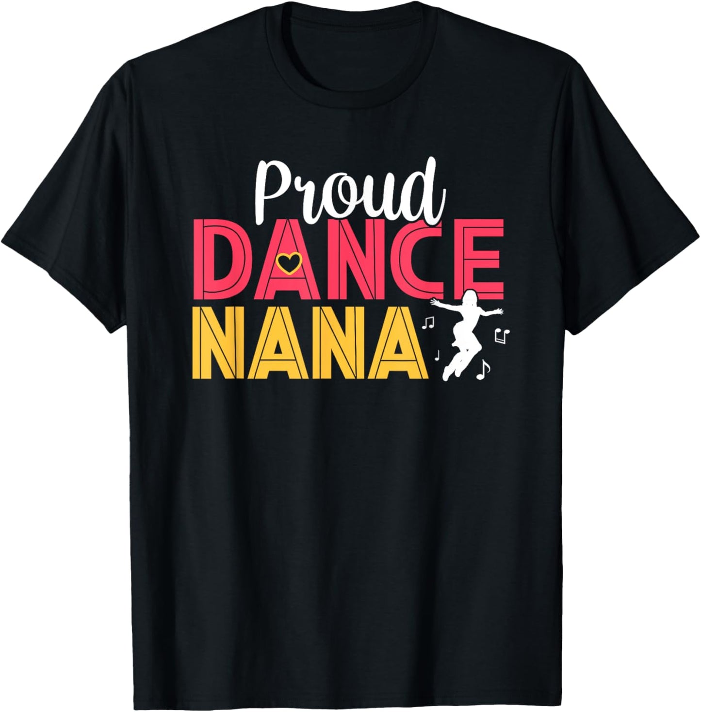 Proud Dance Nana Dancing Lover Grandma Dancers T-Shirt - T-Shirt | Black
