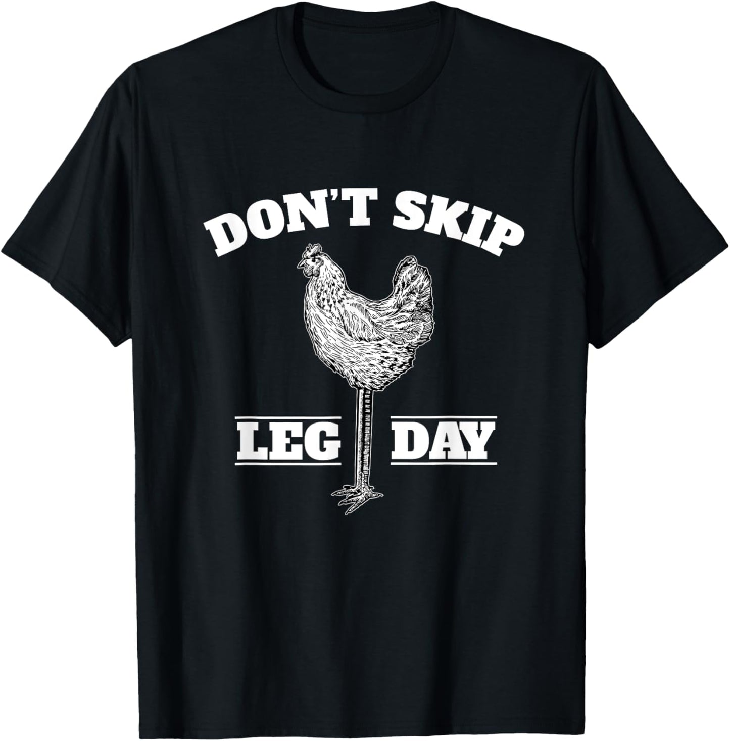 Dont Skip Leg Day Chicken Gym Workout Fitness Funny T-Shirt - T-Shirt | Black