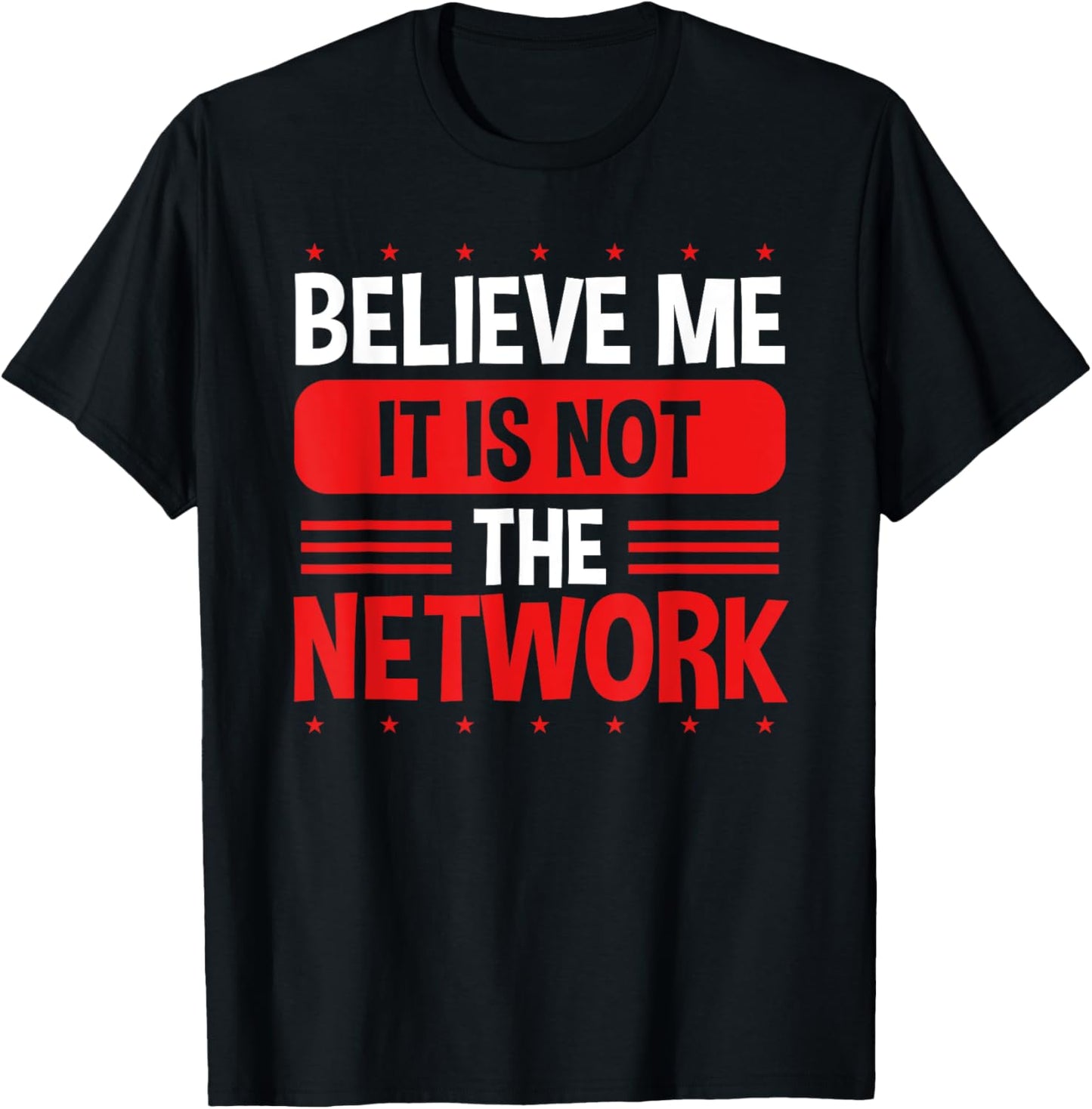 Engineering Computer Code It is not the Network Engineer T-Shirt - T-Shirt | Black