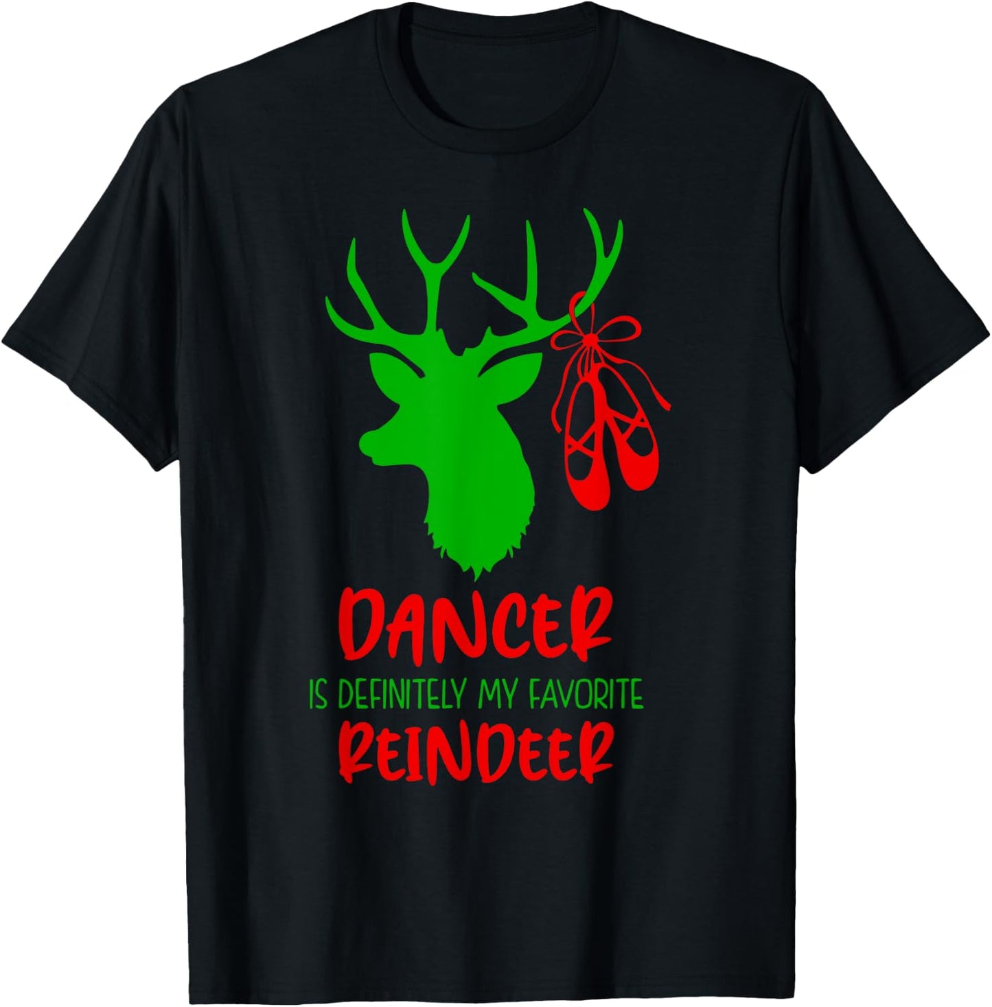 Dancer Is Definitely My Favorite Reindeer Ballet Christmas T-Shirt - T-Shirt | Black