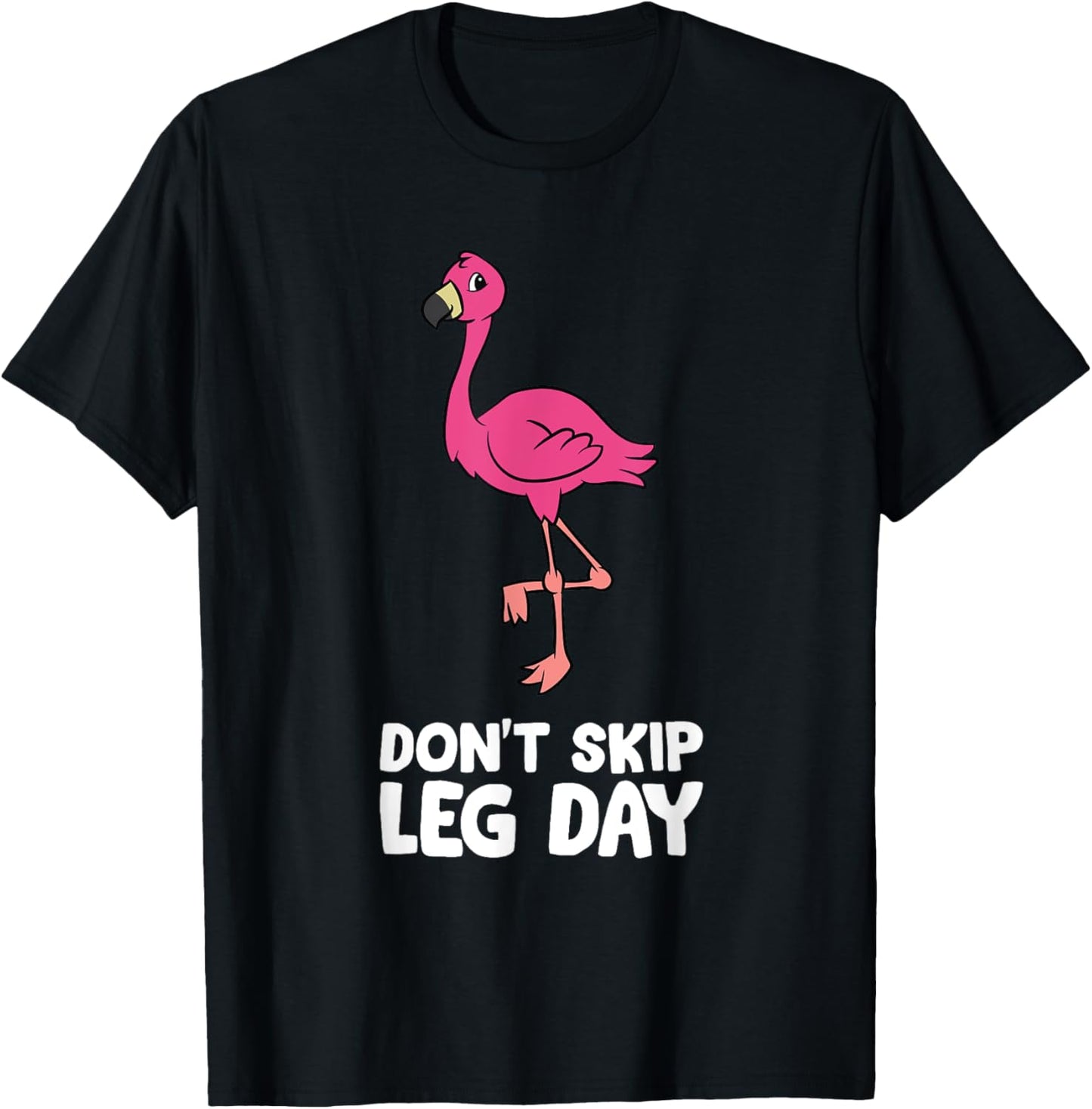 Don't Skip Leg Day Gym Exercise Flamingo T-Shirt - T-Shirt | Black