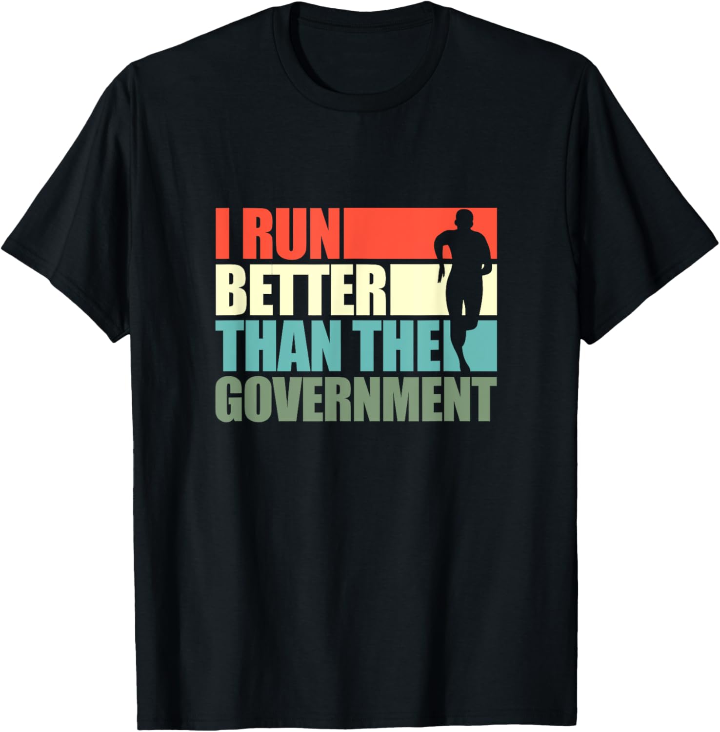 I Run Better Than The Government Running Runner Retro T-Shirt - T-Shirt | Black