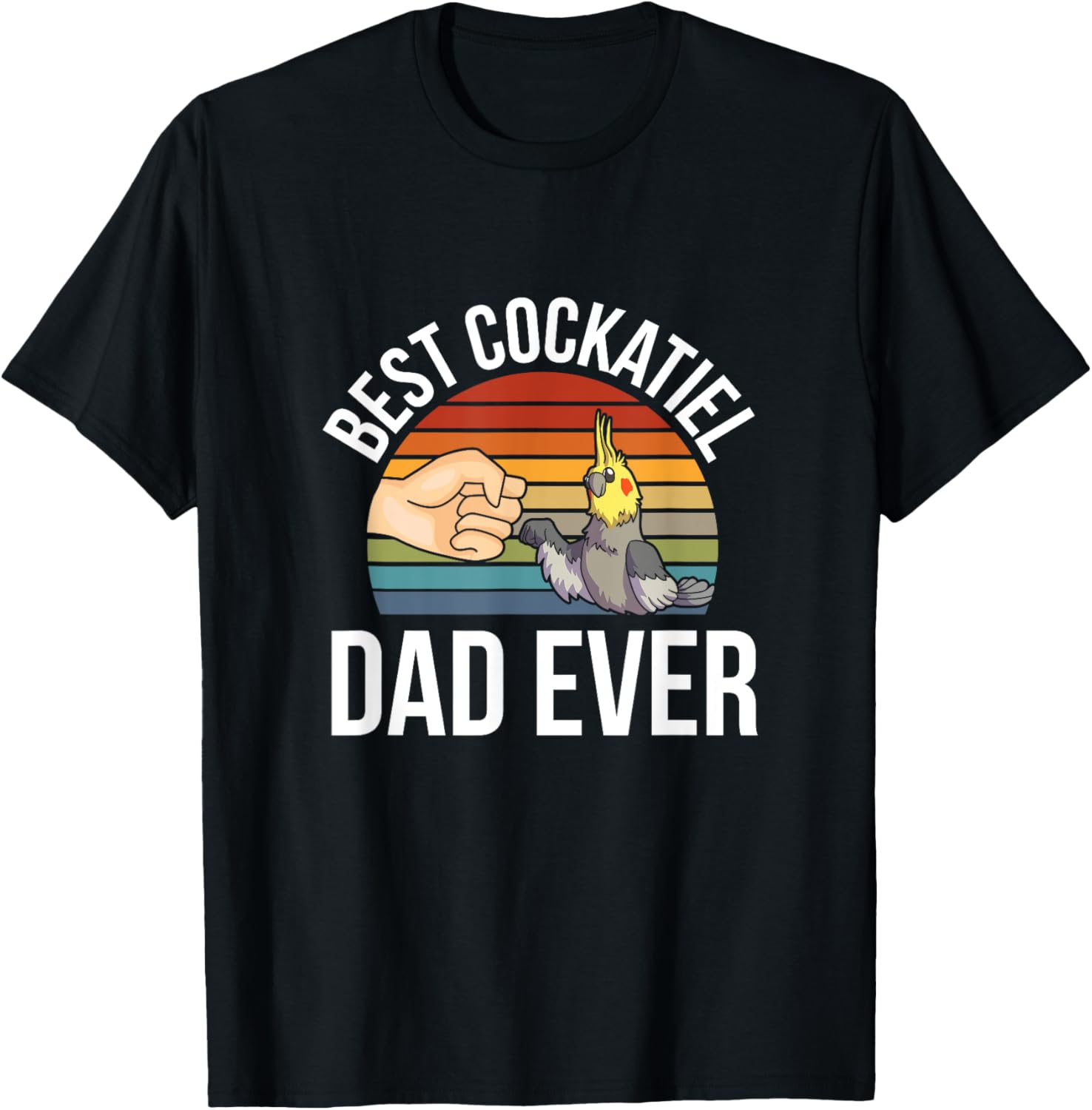 Best Cockatiel Dad Ever - Pet Bird Cockatiel T-Shirt - T-Shirt | Black