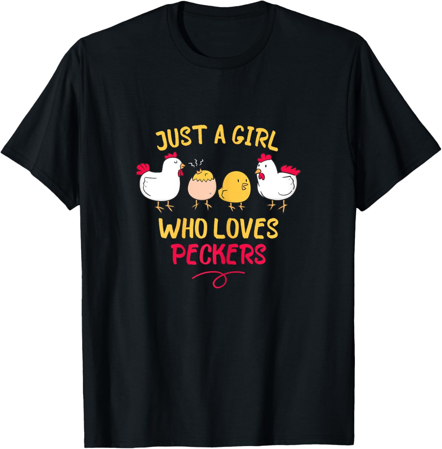 Just A Girl Who Loves Peckers T-Shirt - T-Shirt | Black