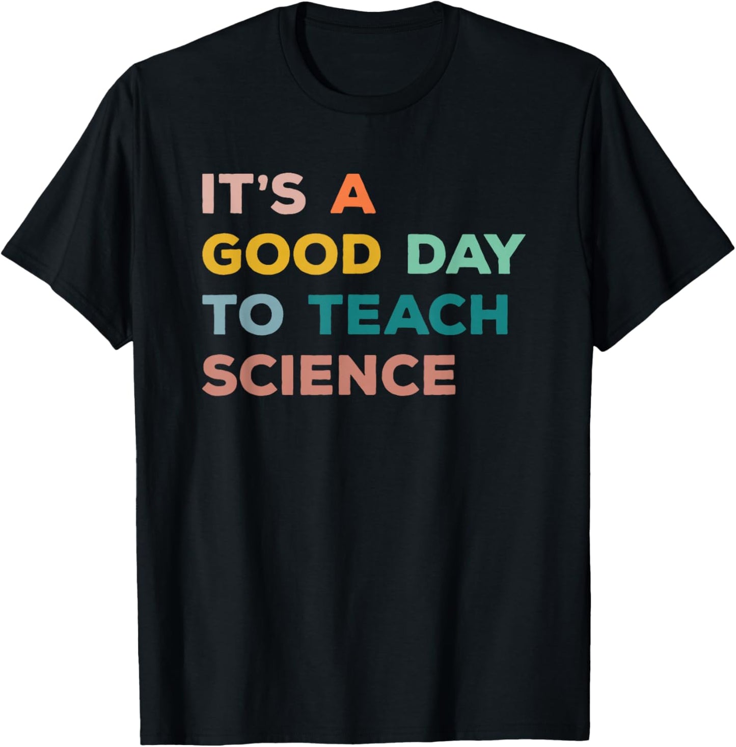 Science Teacher Gifts Its A Good Day to Teach Science Earth Small T-Shirt - T-Shirt | Black