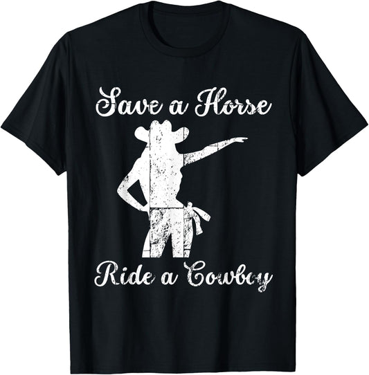 Save a Horse ride a Cowboy T-Shirt - T-Shirt | Black