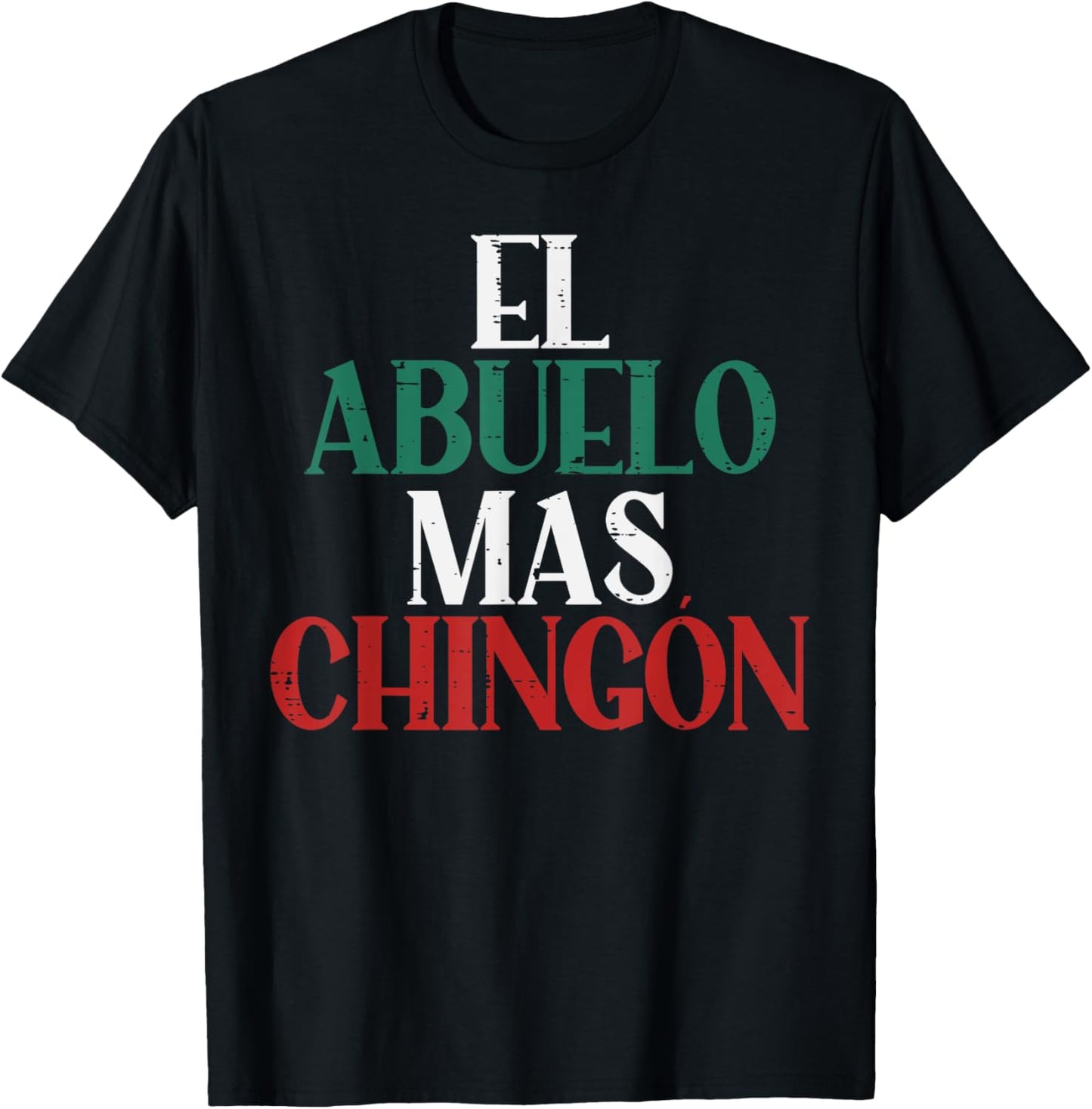 El Abuelo Mas Chingon Mexican Spanish Grandpa Fathers Day T-Shirt - T-Shirt | Black