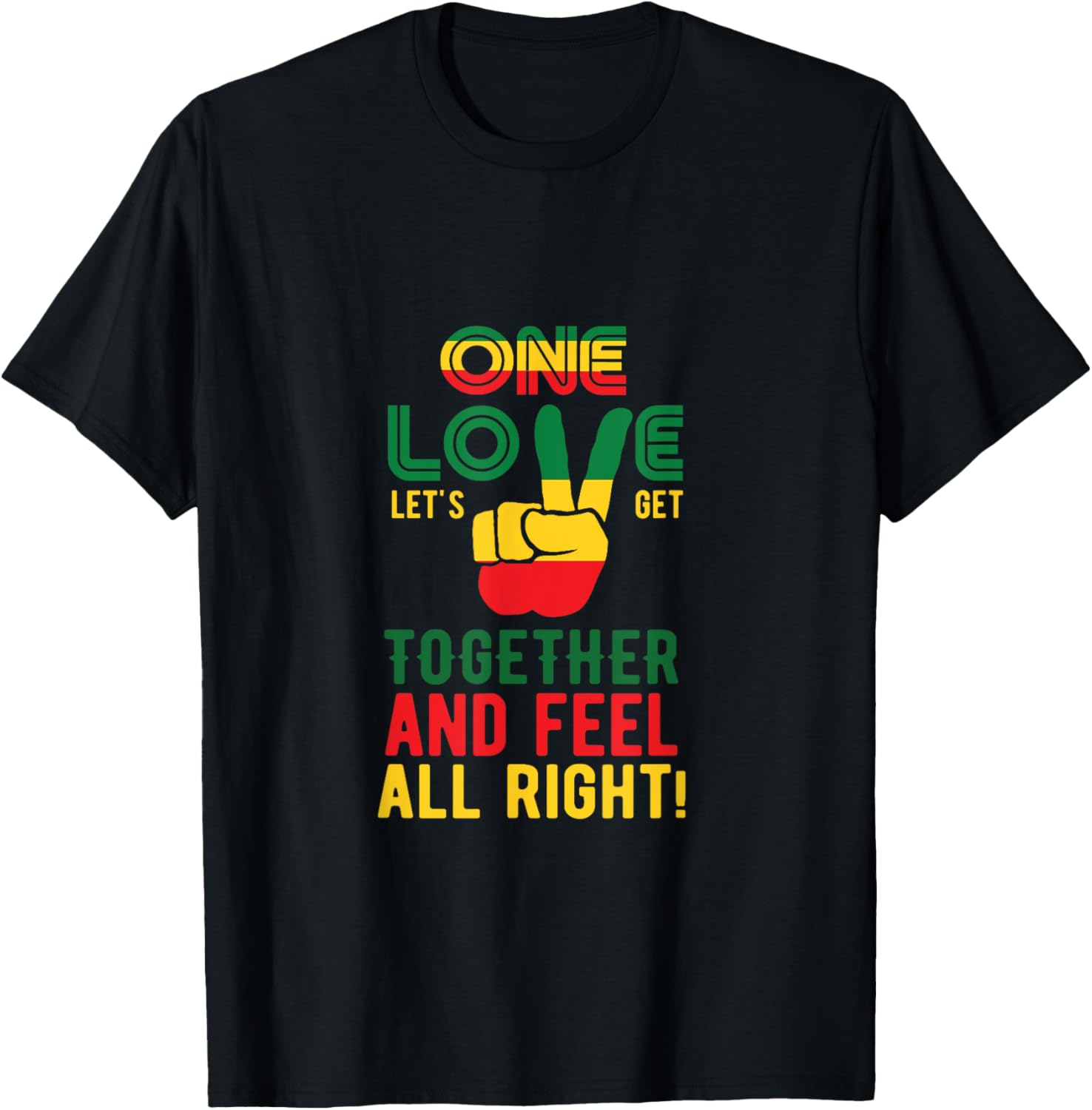 One Love Let's Get Together And Feel All Right Jamaica Flag T-Shirt - T-Shirt | Black
