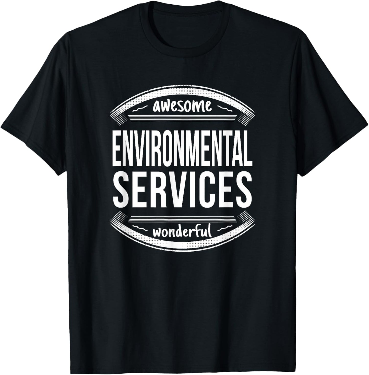 Environmental Services Funny Housekeeping Week T-Shirt - T-Shirt | Black