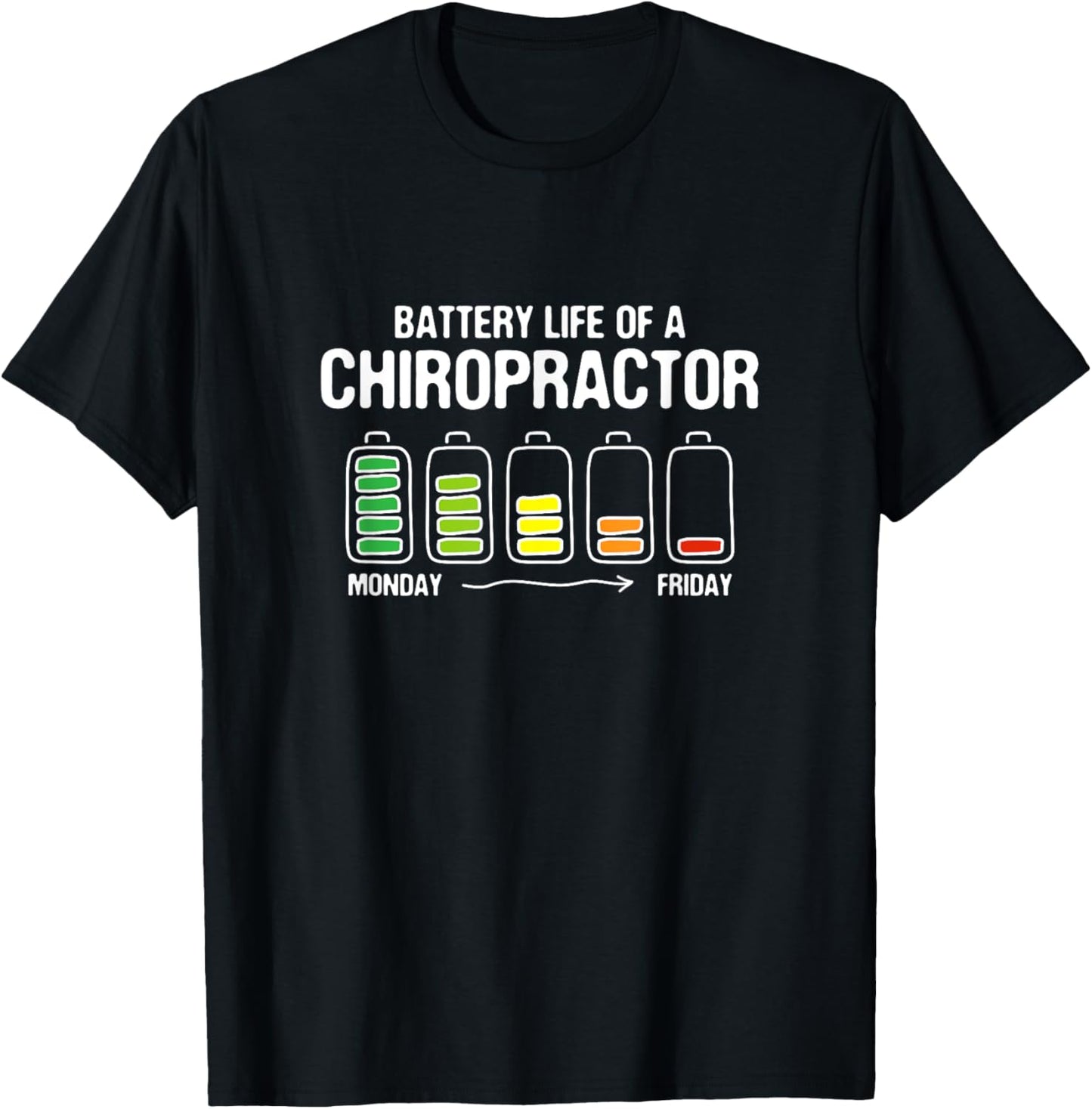 Battery Life of a Chiropractor Funny Chiropractic Joke T-Shirt - T-Shirt | Black