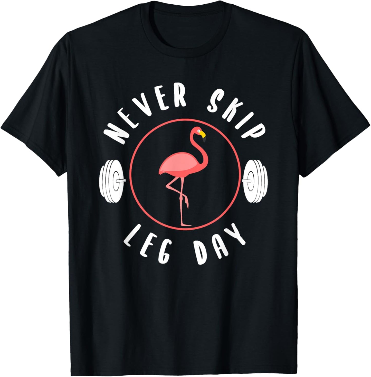 Never Skip Leg Day Flamingo Gym And Fitness T-Shirt - T-Shirt | Black