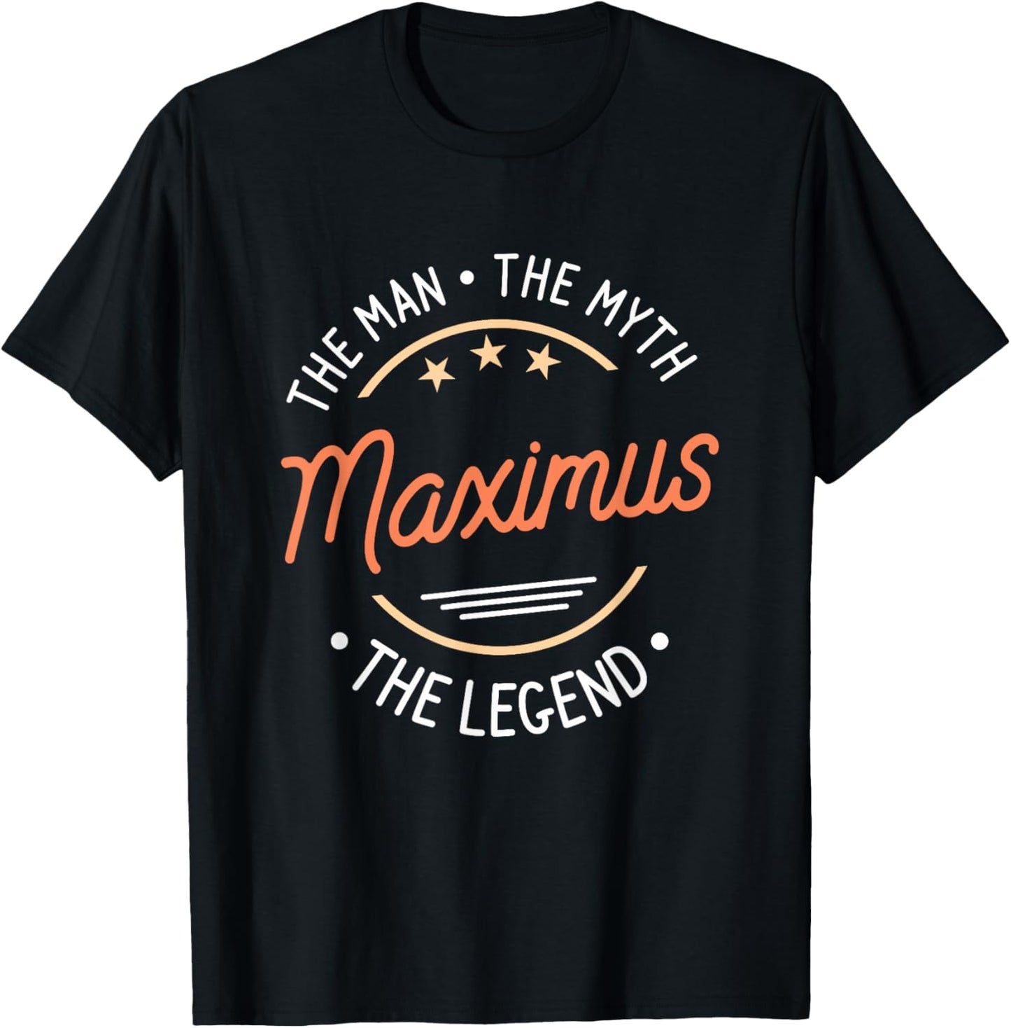 Maximus The Man The Myth The Legend T-Shirt - T-Shirt | Black