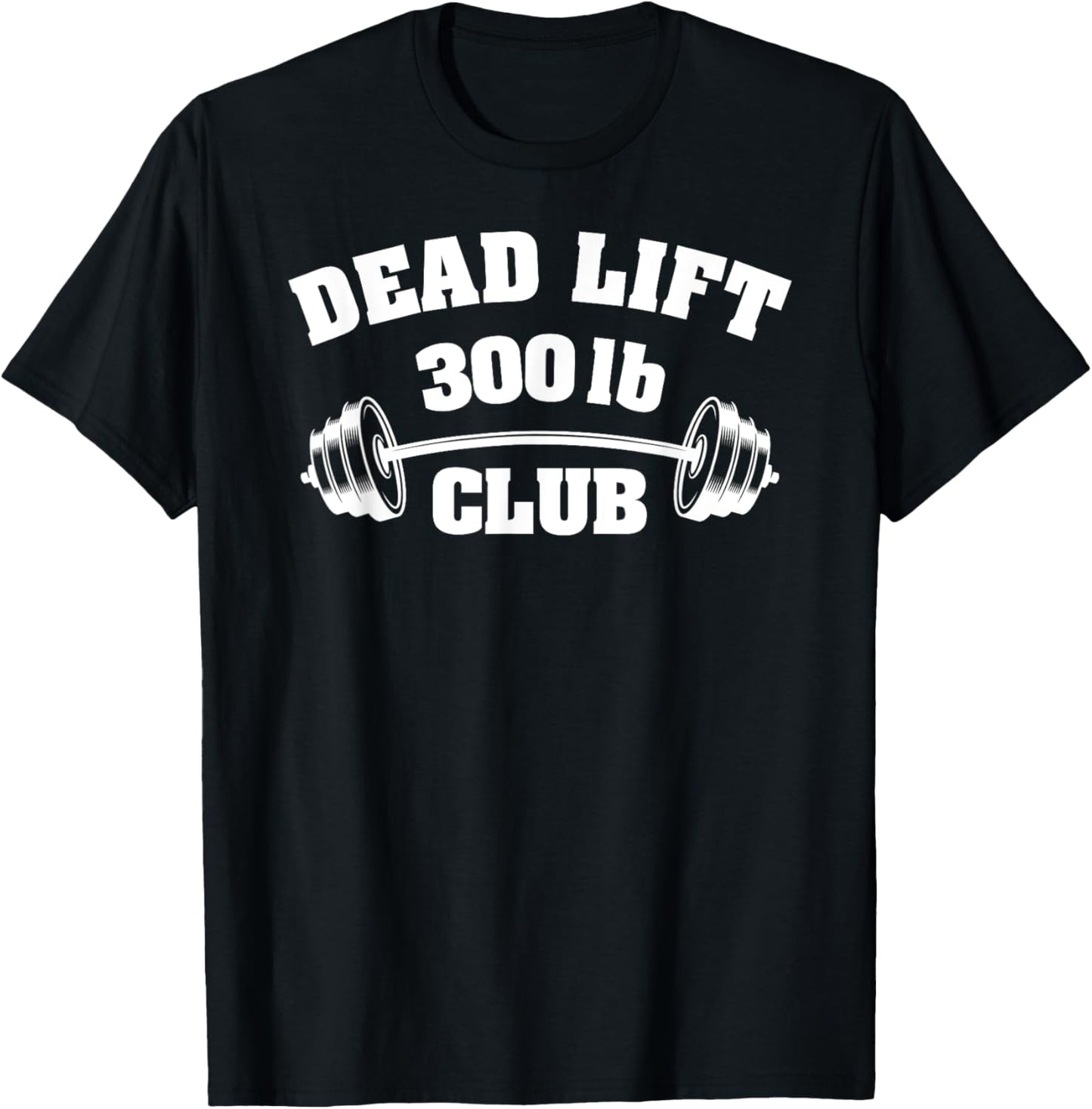 300 Lbs Pound Club Gym Weightlifting Powerlift Dead Lift T-Shirt - T-Shirt | Black