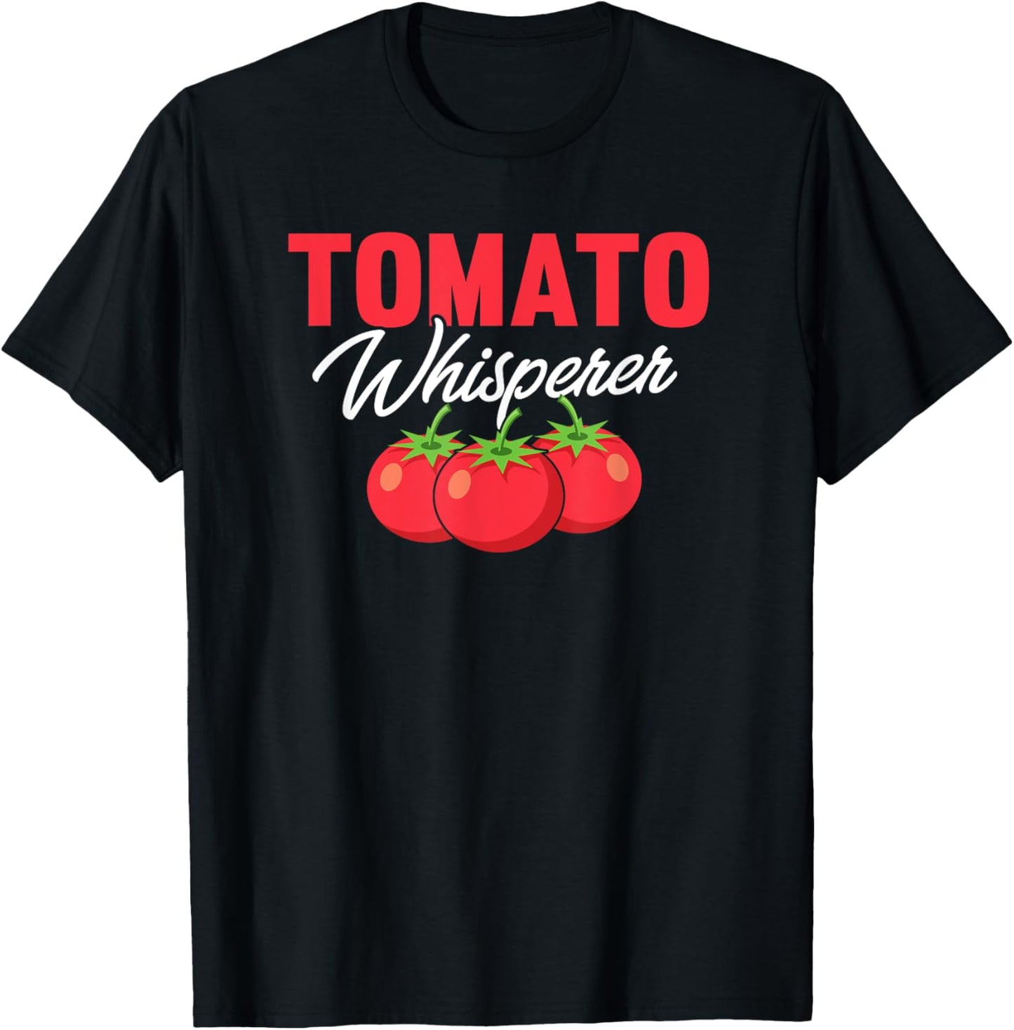 Tomato Whisperer Funny Gardener T-Shirt - T-Shirt | Black
