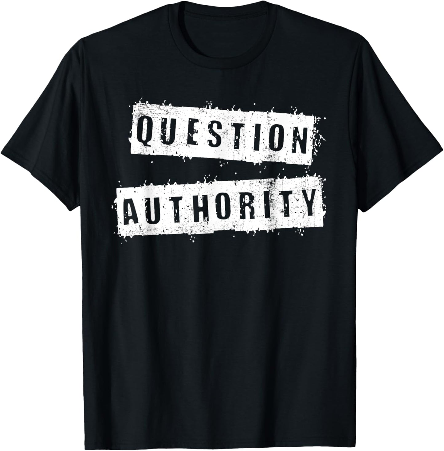 Funny Question Authority Humor Sarcasm Lover Proud T-Shirt - T-Shirt | Black