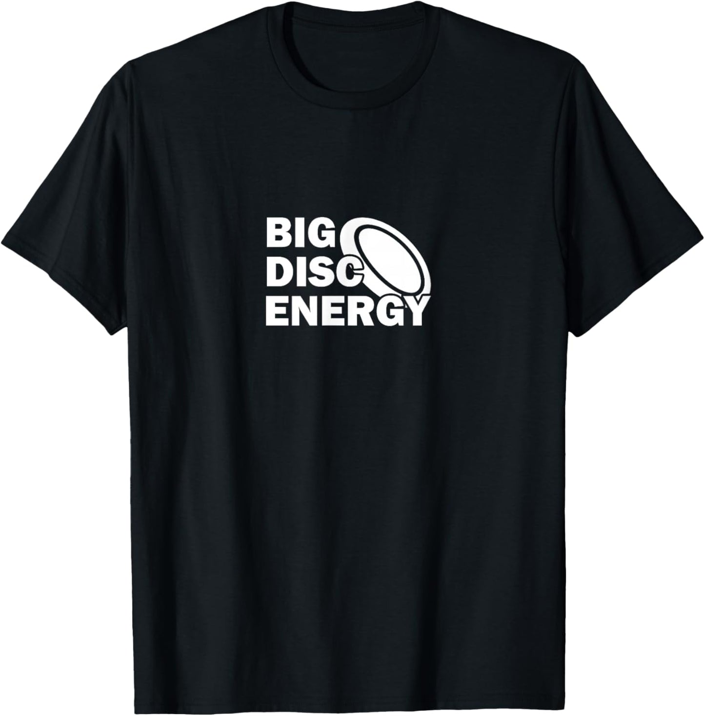 Big Disc Energy Frisbee Golf Frolf Frolfing Funny Disc Golf T-Shirt - T-Shirt | Black
