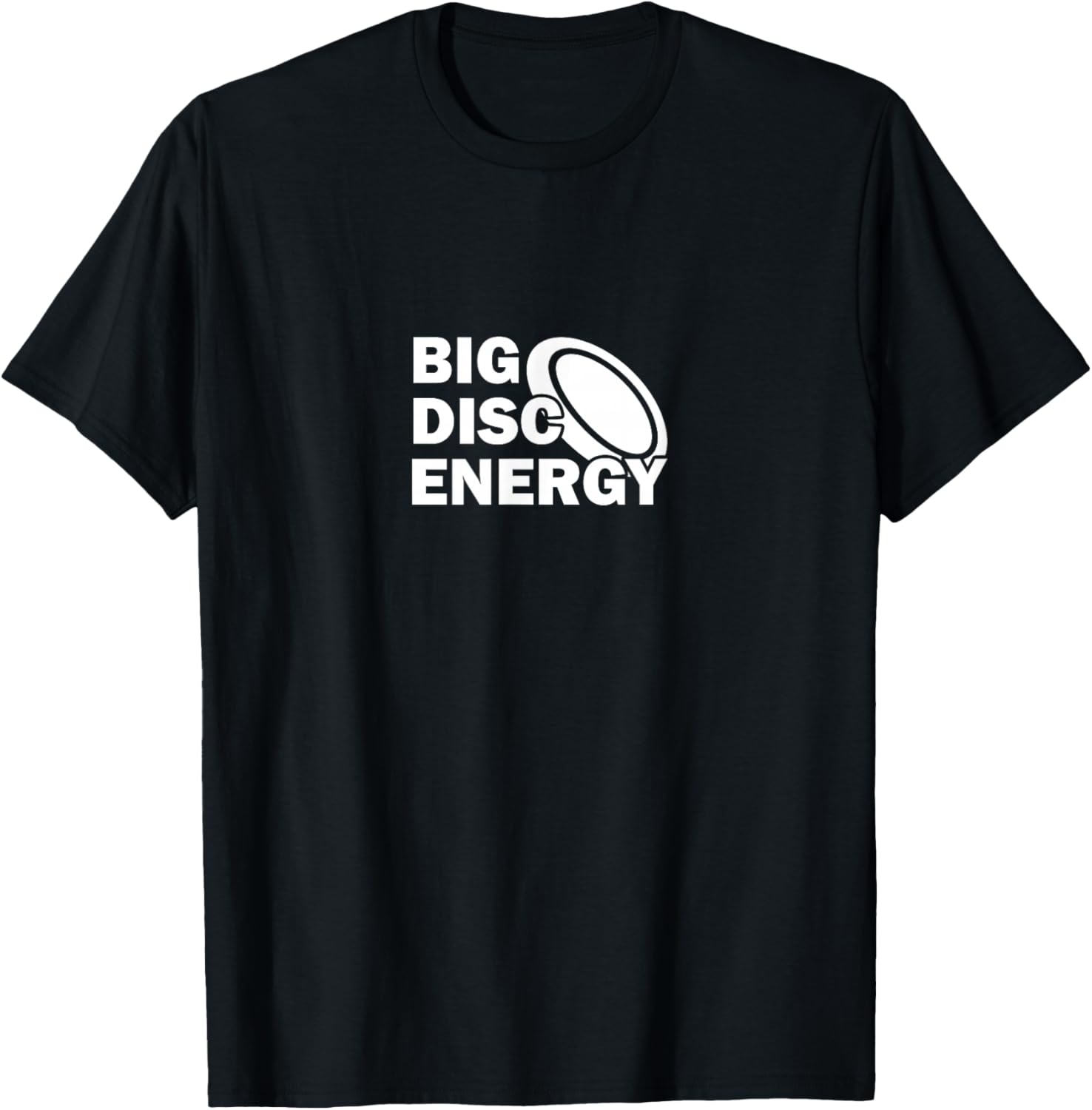 Big Disc Energy Frisbee Golf Frolf Frolfing Funny Disc Golf T-Shirt - T-Shirt | Black