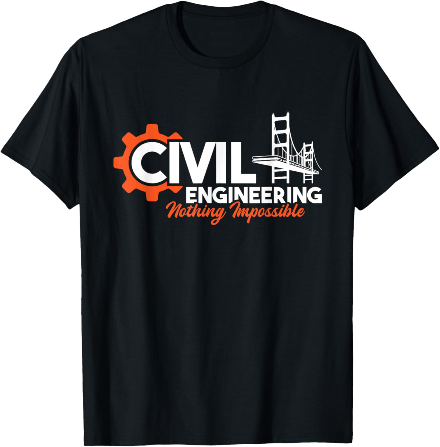 Nothing Impossible - Bridge Engineer Civil Engineering T-Shirt - T-Shirt | Black