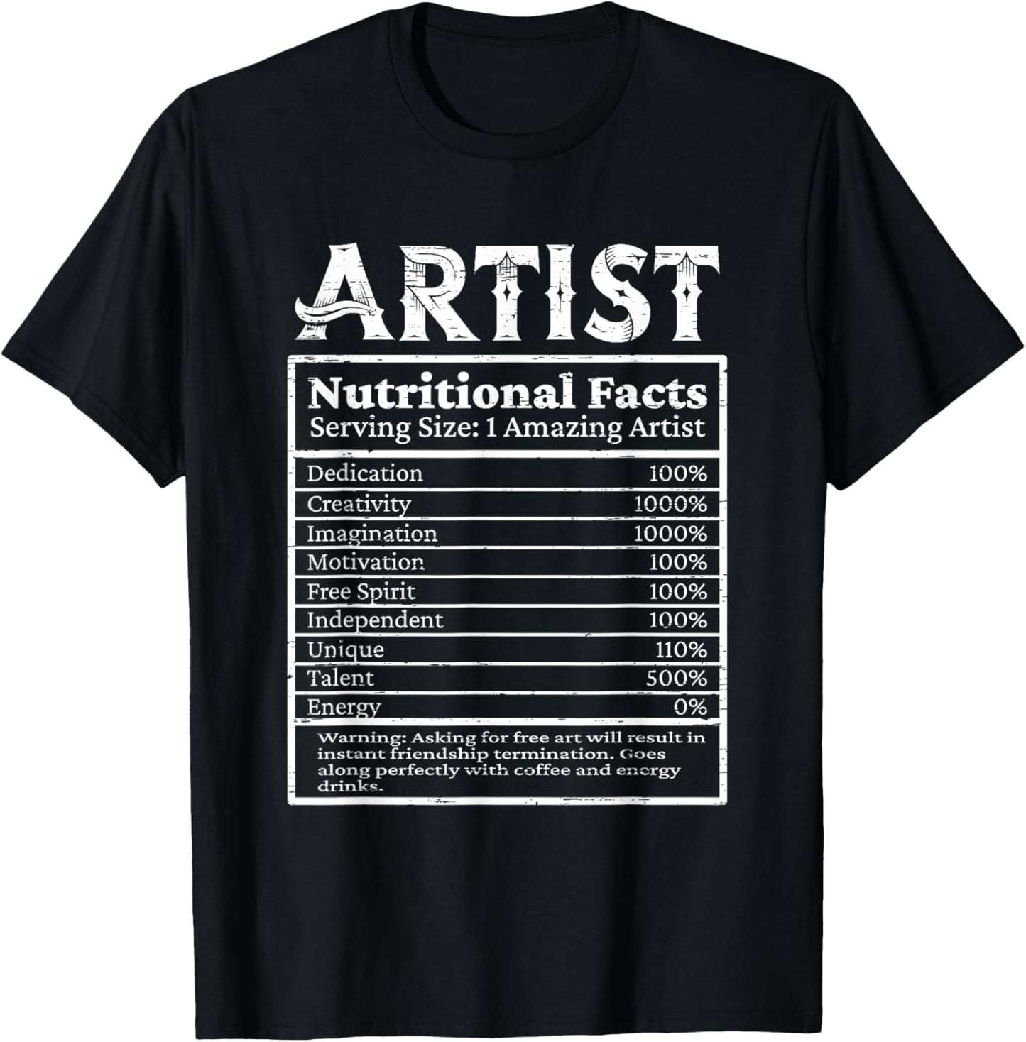 Talents Painter Nutrirional Design & Gifts Artist Nutritional Facts Artist , Black T-Shirt - T-Shirt | Black