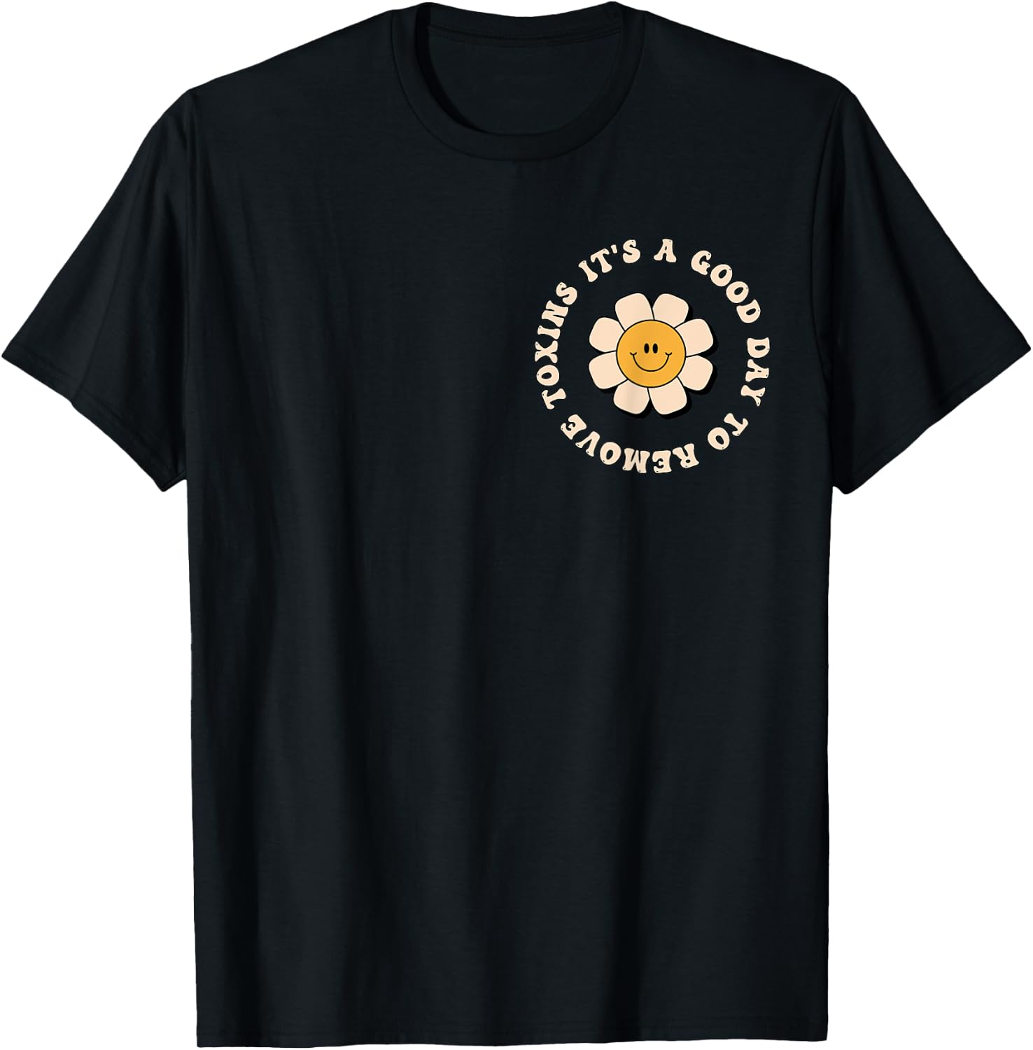 It's A Good Day To Remove Toxins Dialysis Tech T-Shirt - T-Shirt | Black