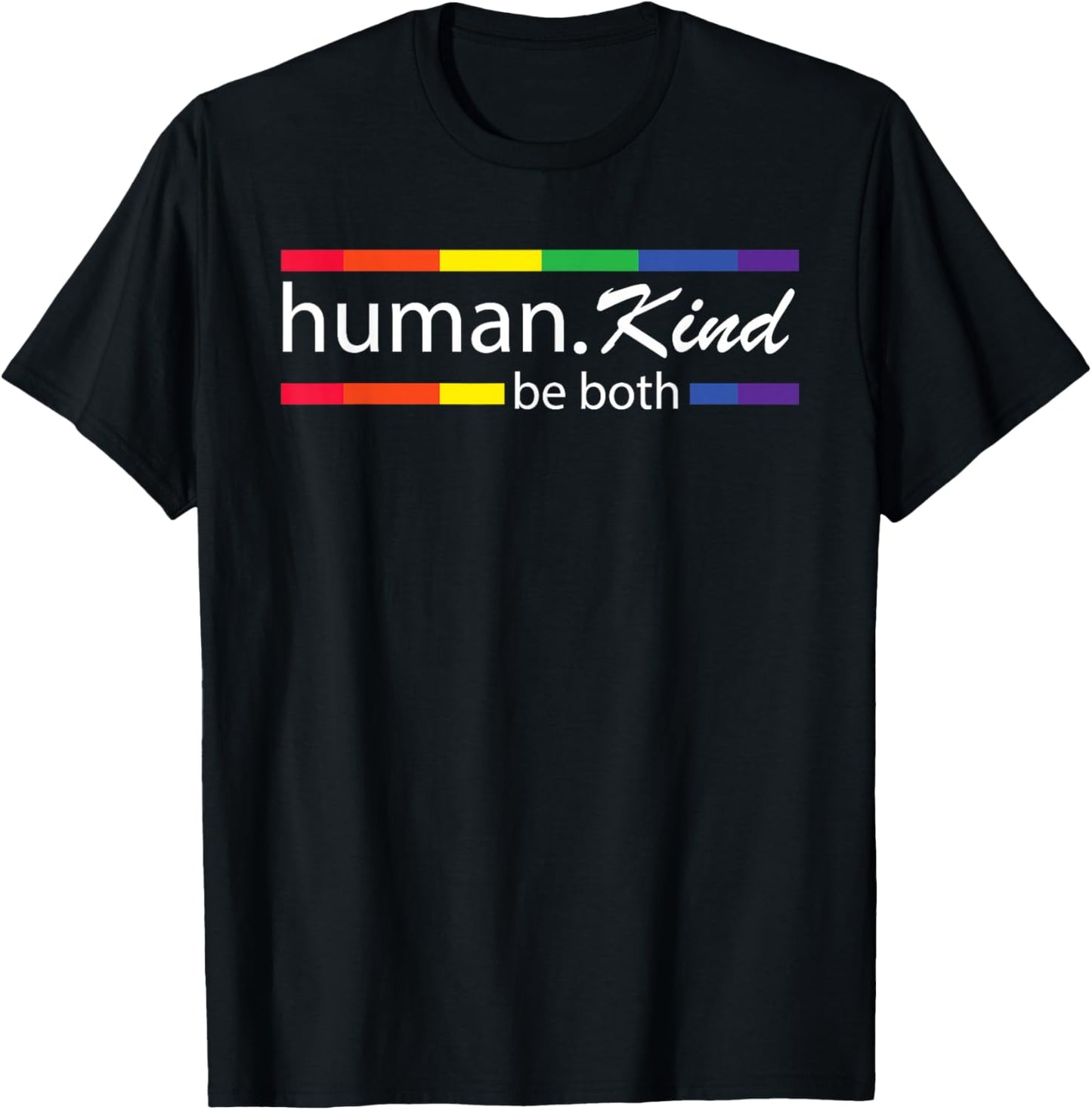 Human Kind Be Both T-Shirt - T-Shirt | Black