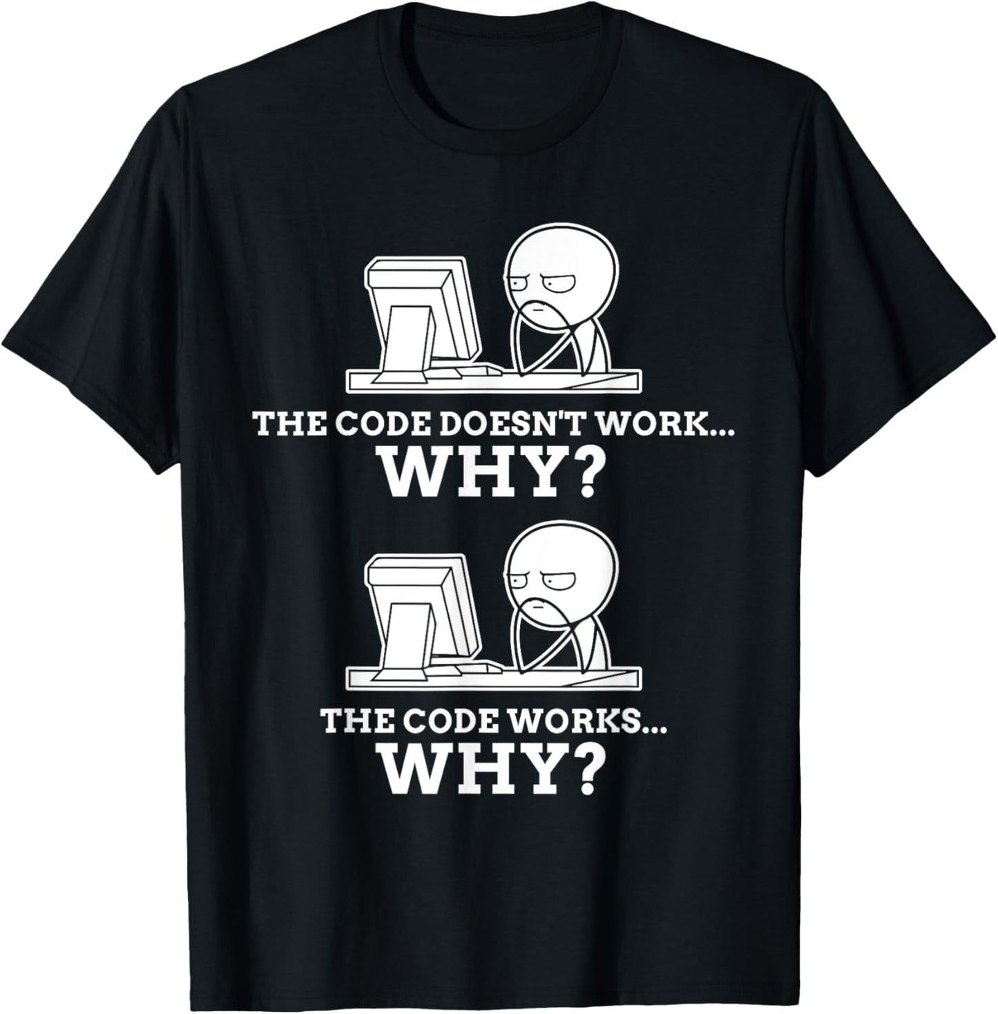 Code Works Why Meme Programming Coding Funny Professional T-Shirt - T-Shirt | Black