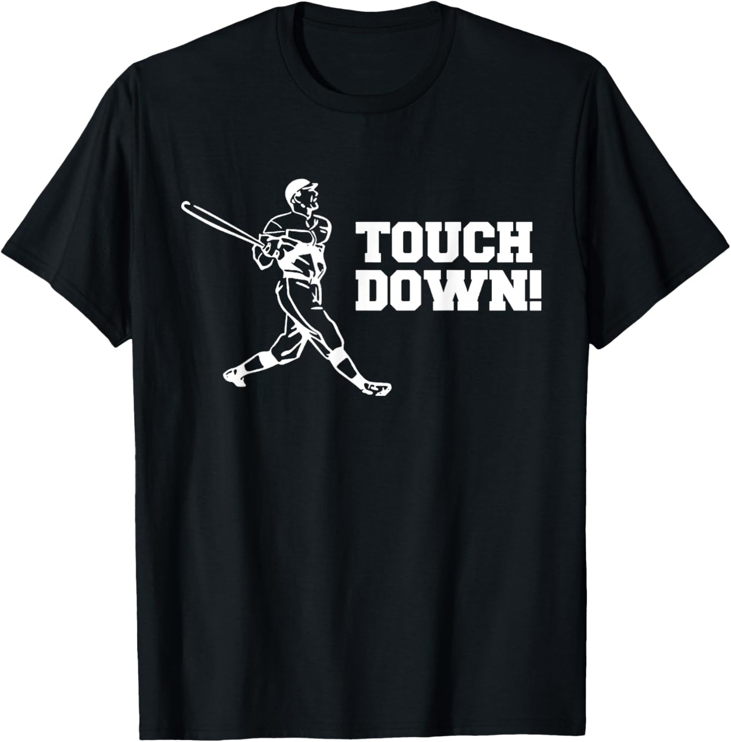 Touchdown Baseball Shirt, Funny Sarcastic Baseball Shirt T-Shirt - T-Shirt | Black