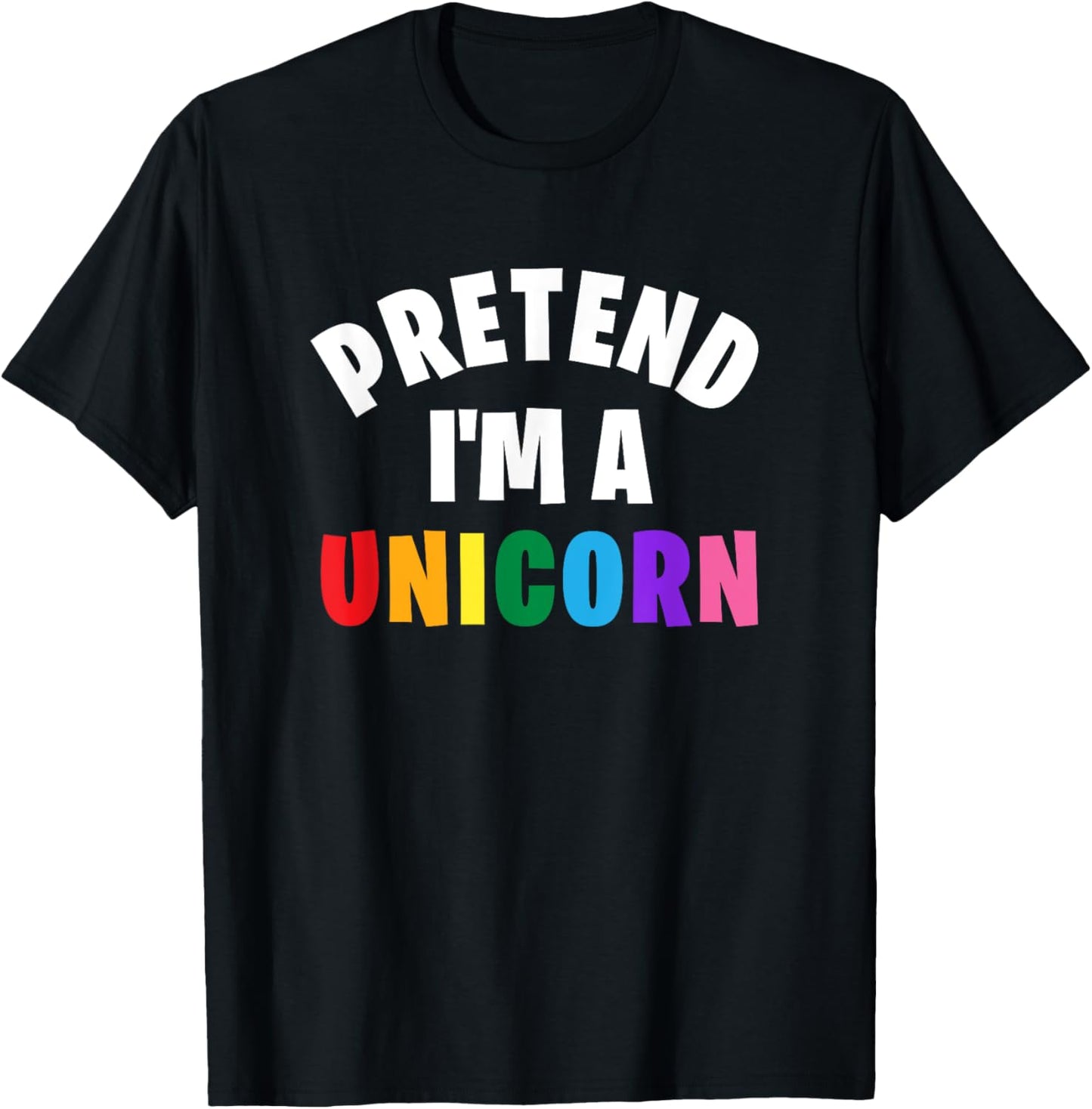 Pretend I'm a Unicorn Funny Matching Halloween Costume T-Shirt - T-Shirt | Black