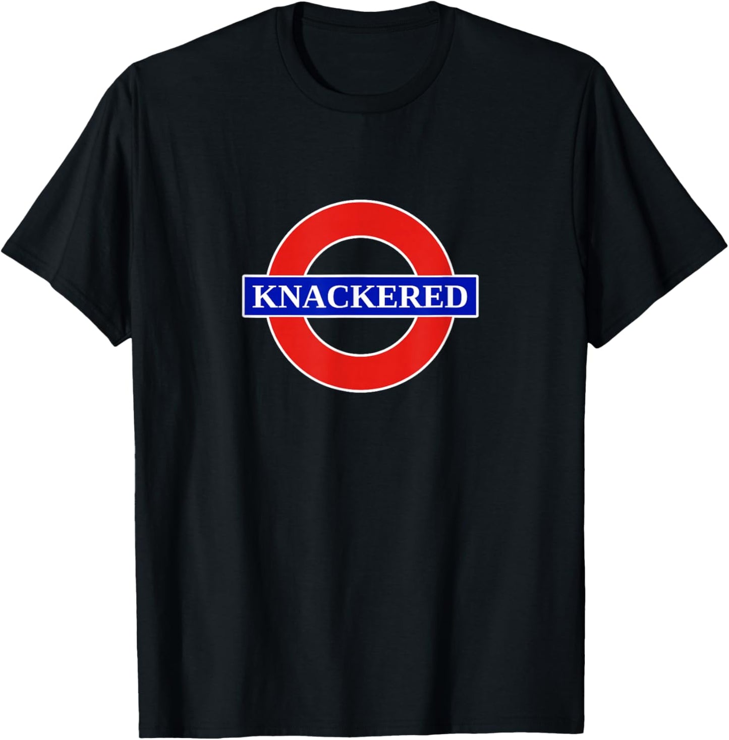 Knackered Funny UK British Slang United Kingdom England T-Shirt - T-Shirt | Black